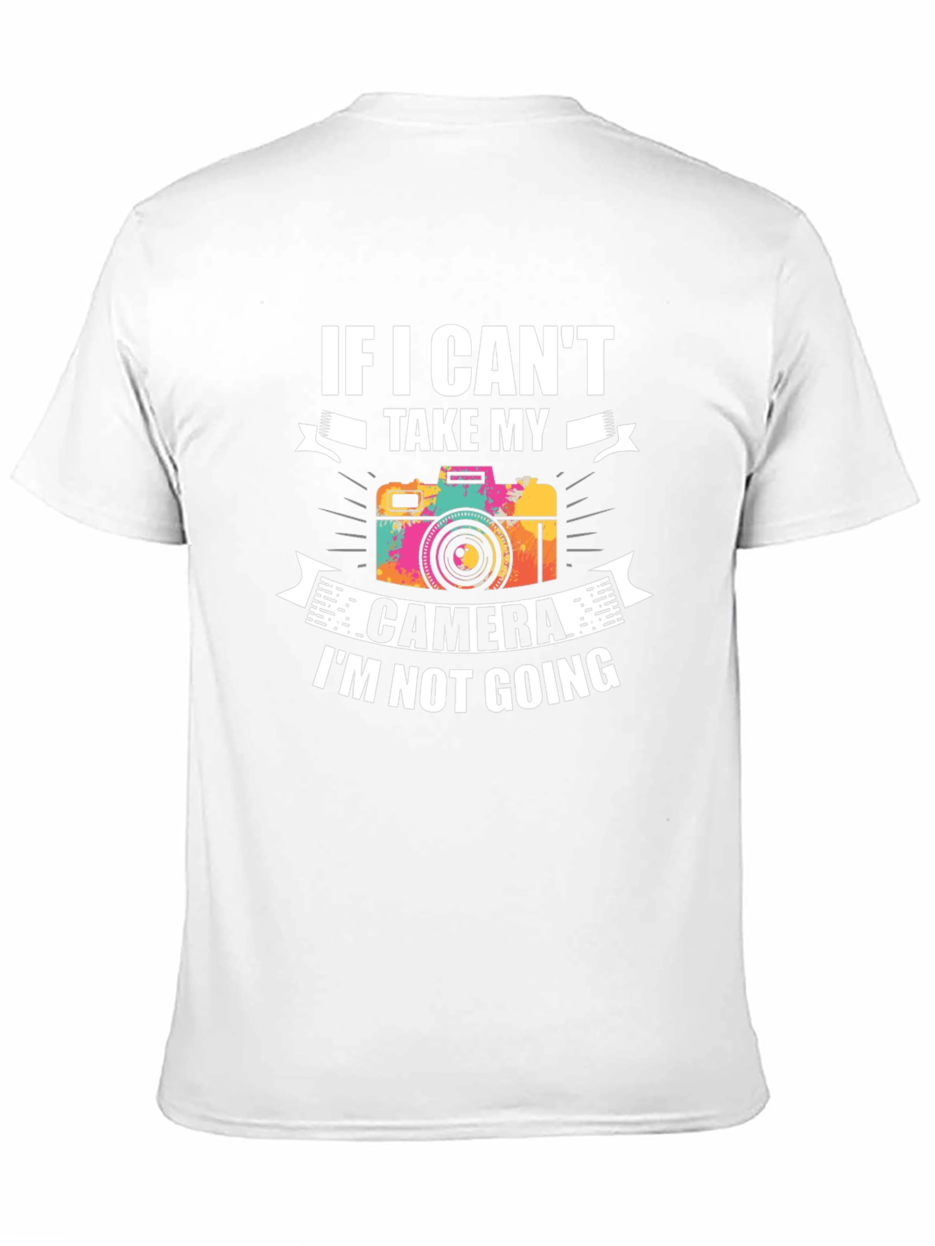 If I Cant Take My Camera T-Shirt