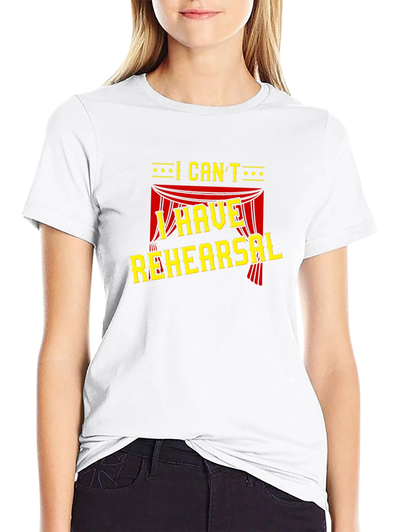 I Cant I Have Rehearsal Black T-Shirt
