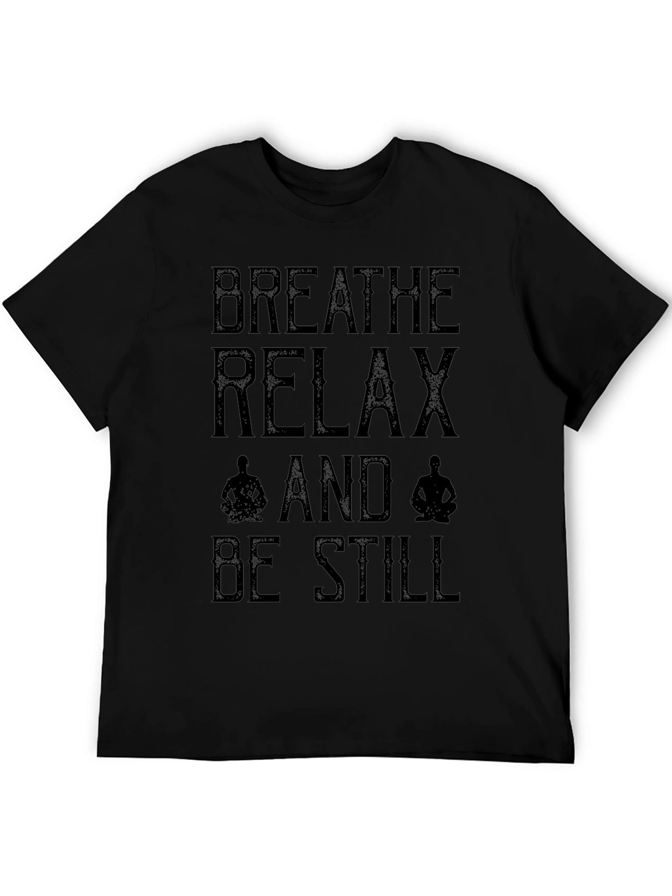 Breathe Relax Be Still Mens Black T-Shirt
