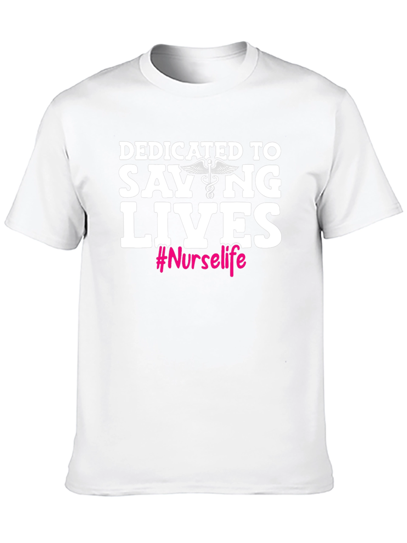 Nurse Life T-Shirt - Dedicated to Saving Lives