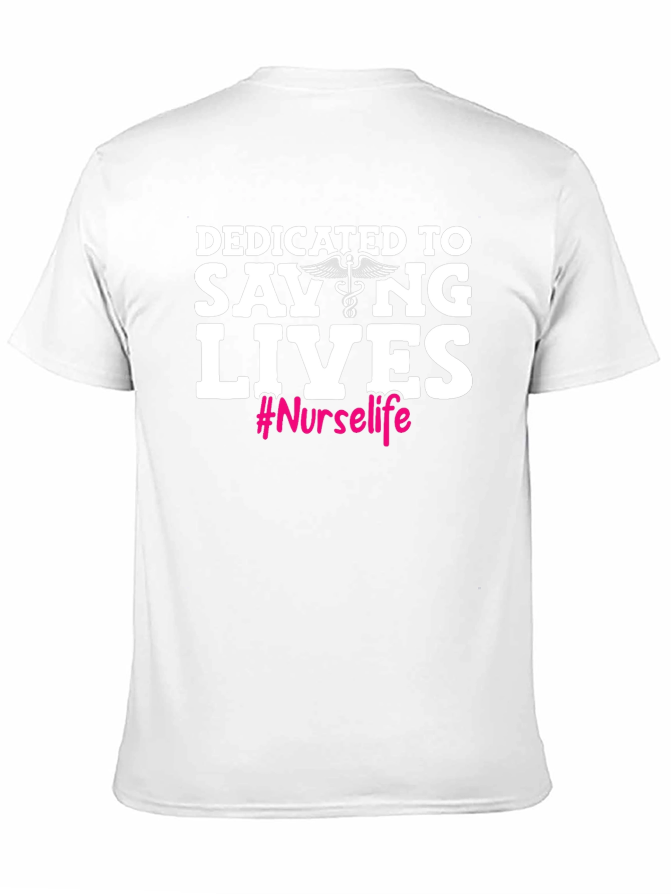 Nurse Life T-Shirt - Dedicated to Saving Lives