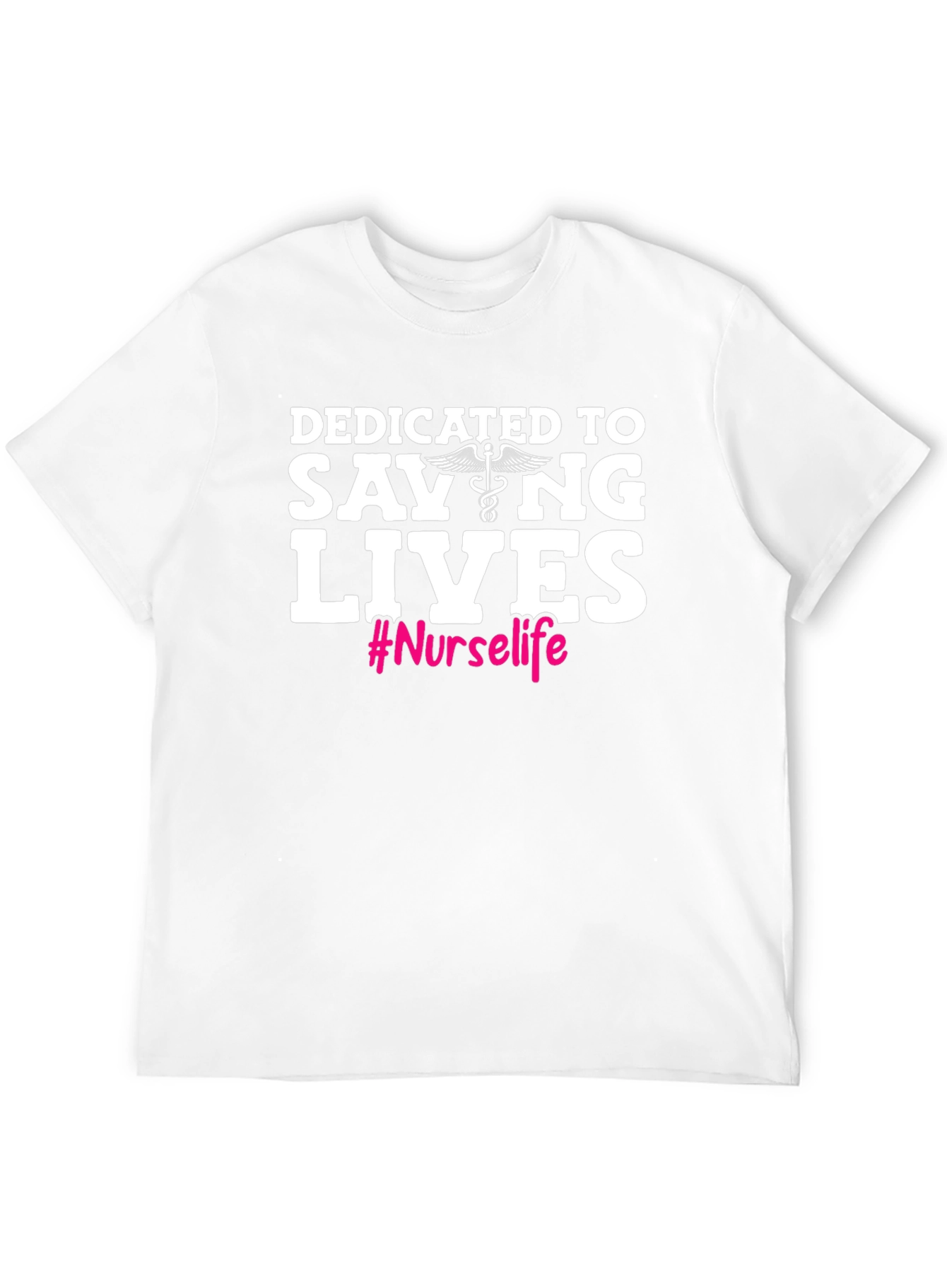Nurse Life T-Shirt - Dedicated to Saving Lives