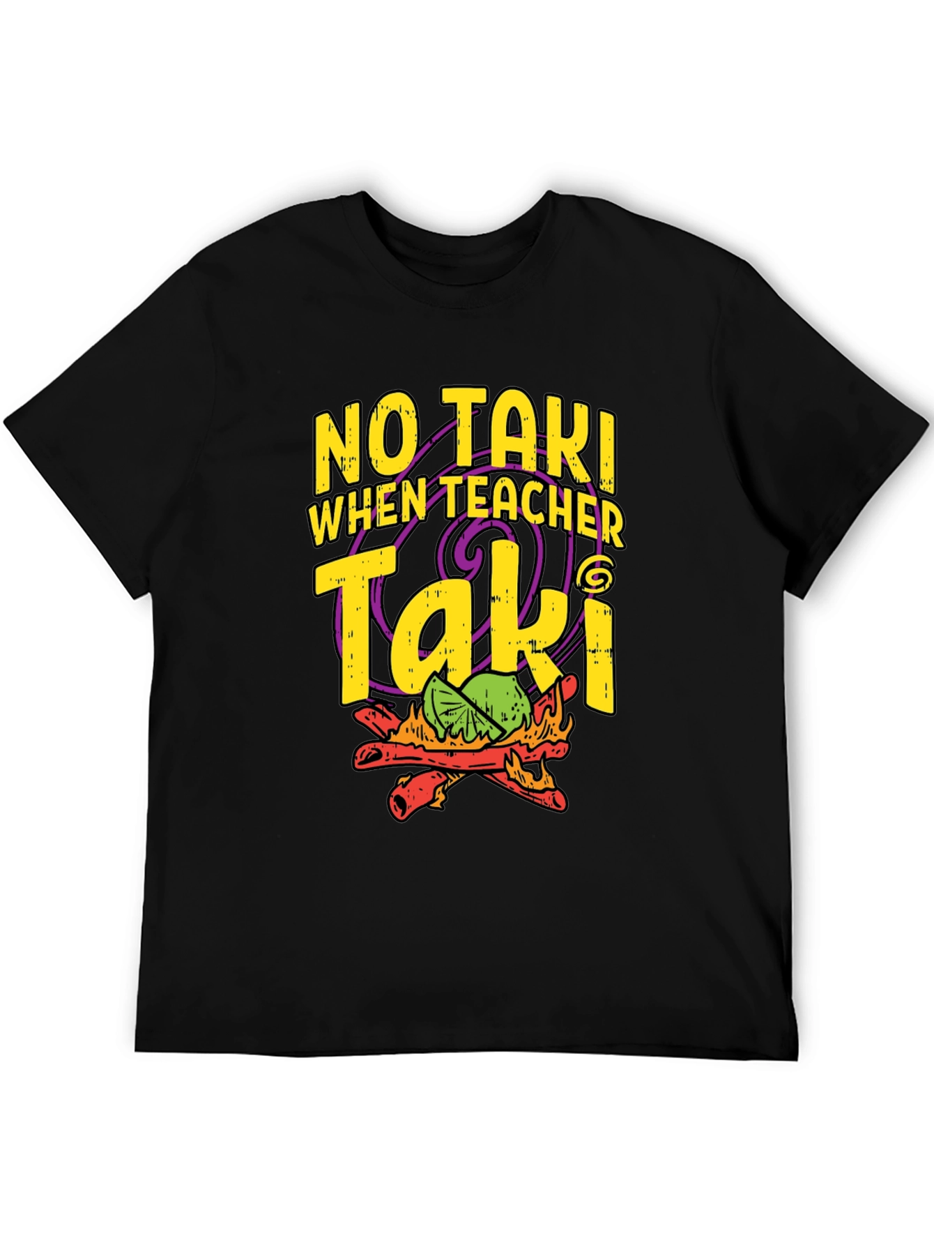 No Taki When Teacher Taki Funny T-Shirt
