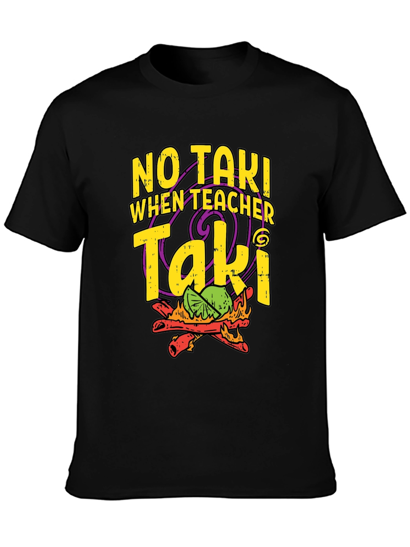 No Taki When Teacher Taki Funny T-Shirt