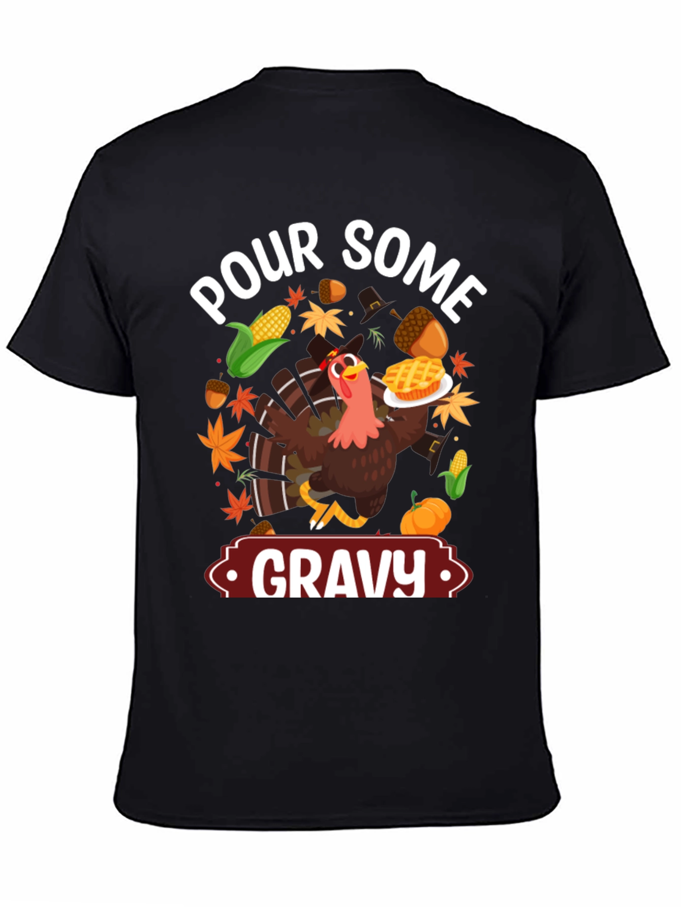 Pour Some Gravy Thanksgiving T-Shirt