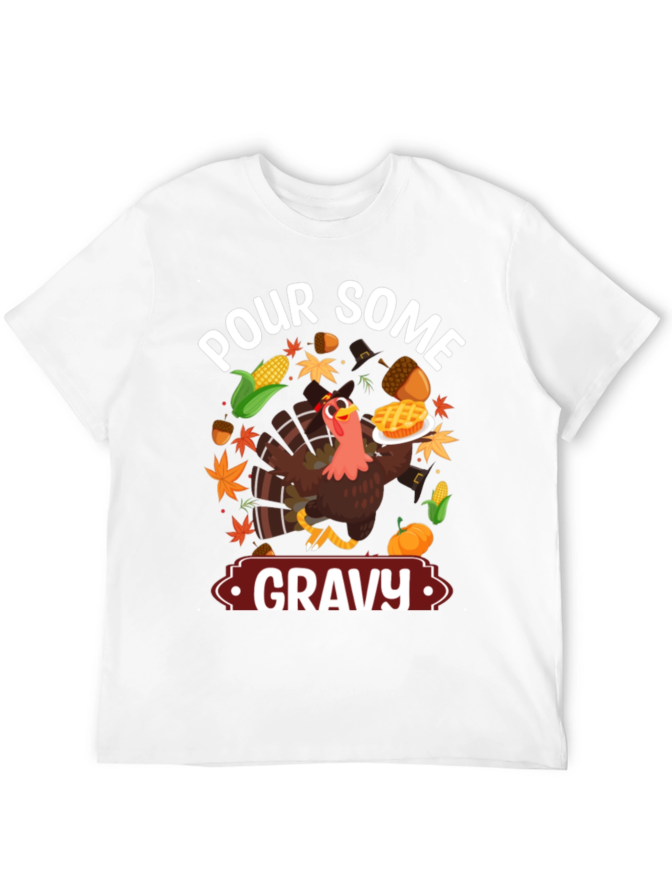 Pour Some Gravy Thanksgiving T-Shirt