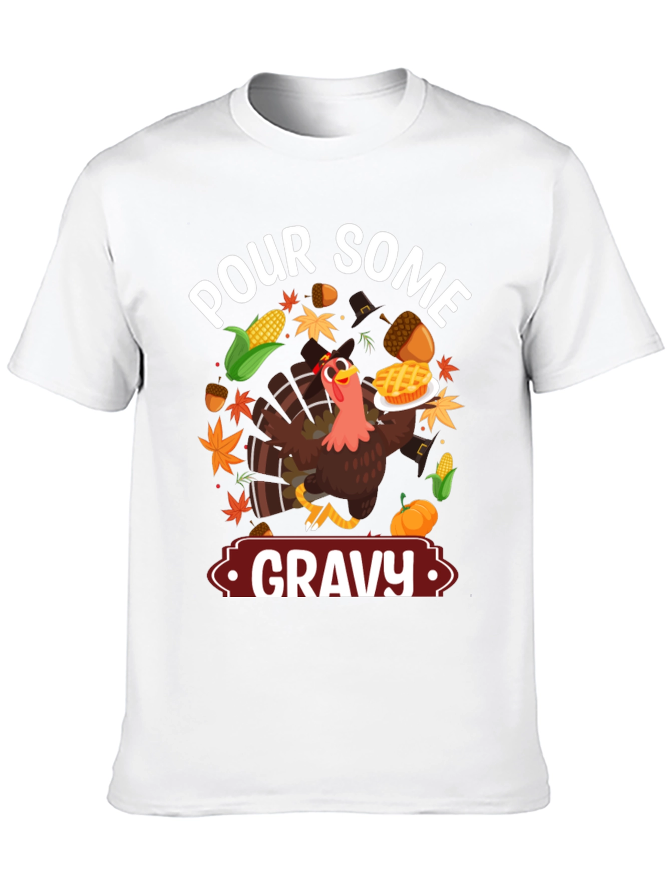Pour Some Gravy Thanksgiving T-Shirt