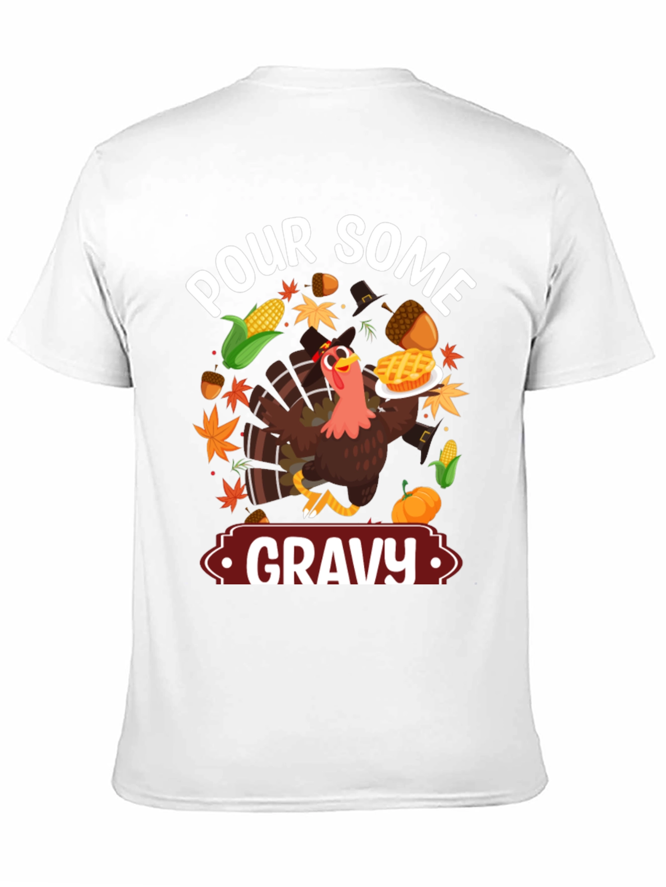 Pour Some Gravy Thanksgiving T-Shirt