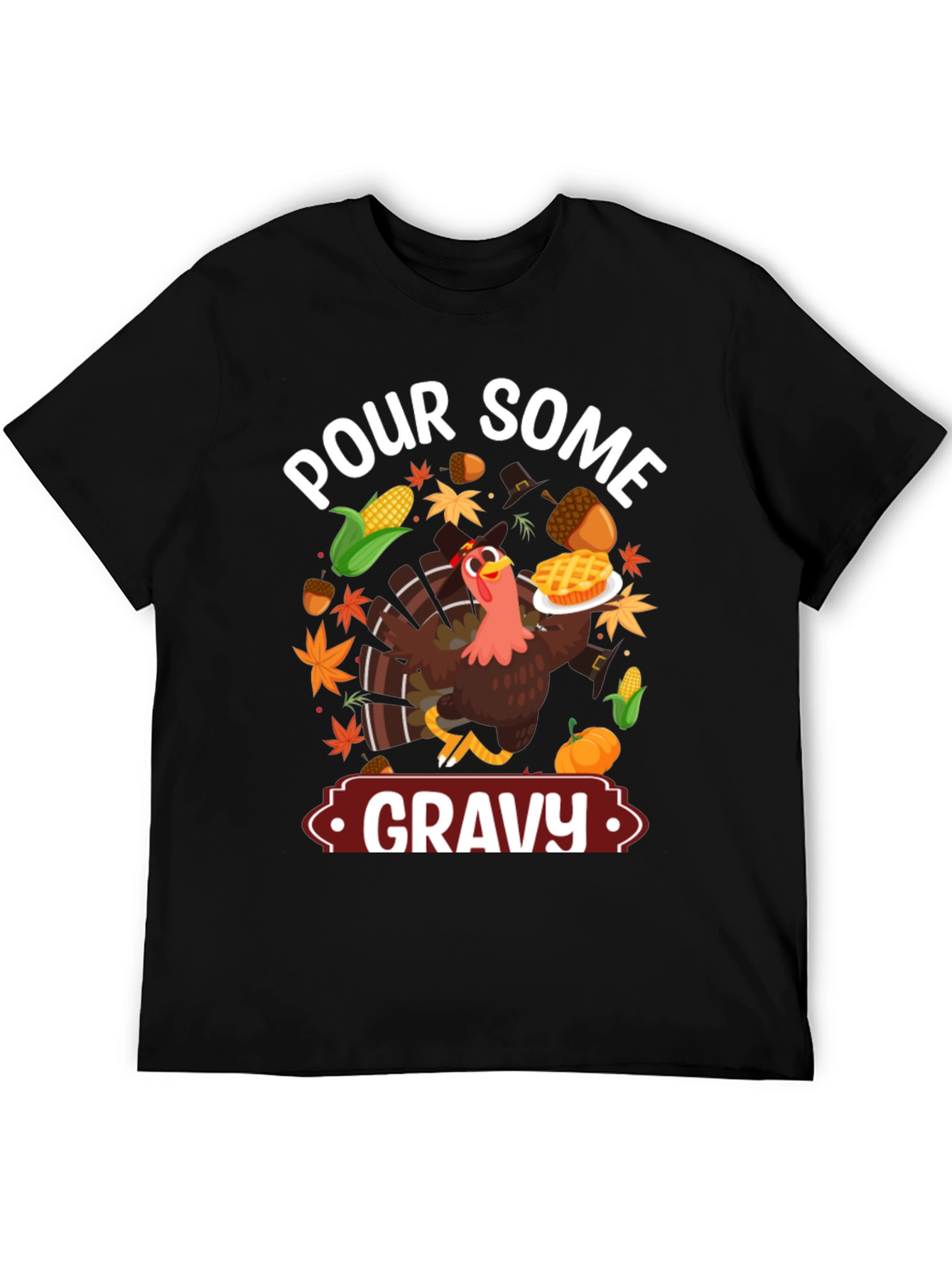 Pour Some Gravy Thanksgiving T-Shirt