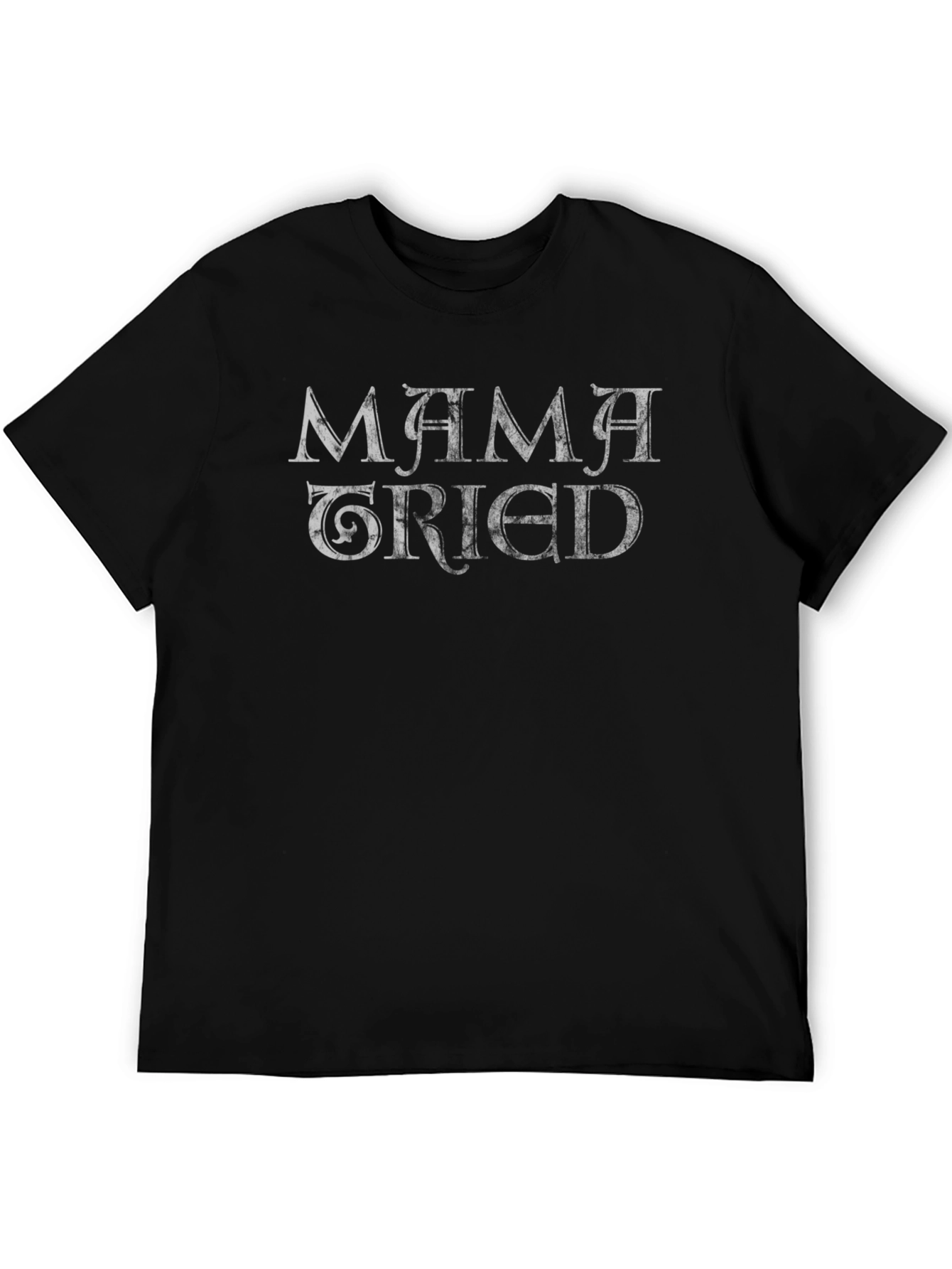 Mama Tried Graphic Tee - Mens Black T-Shirt