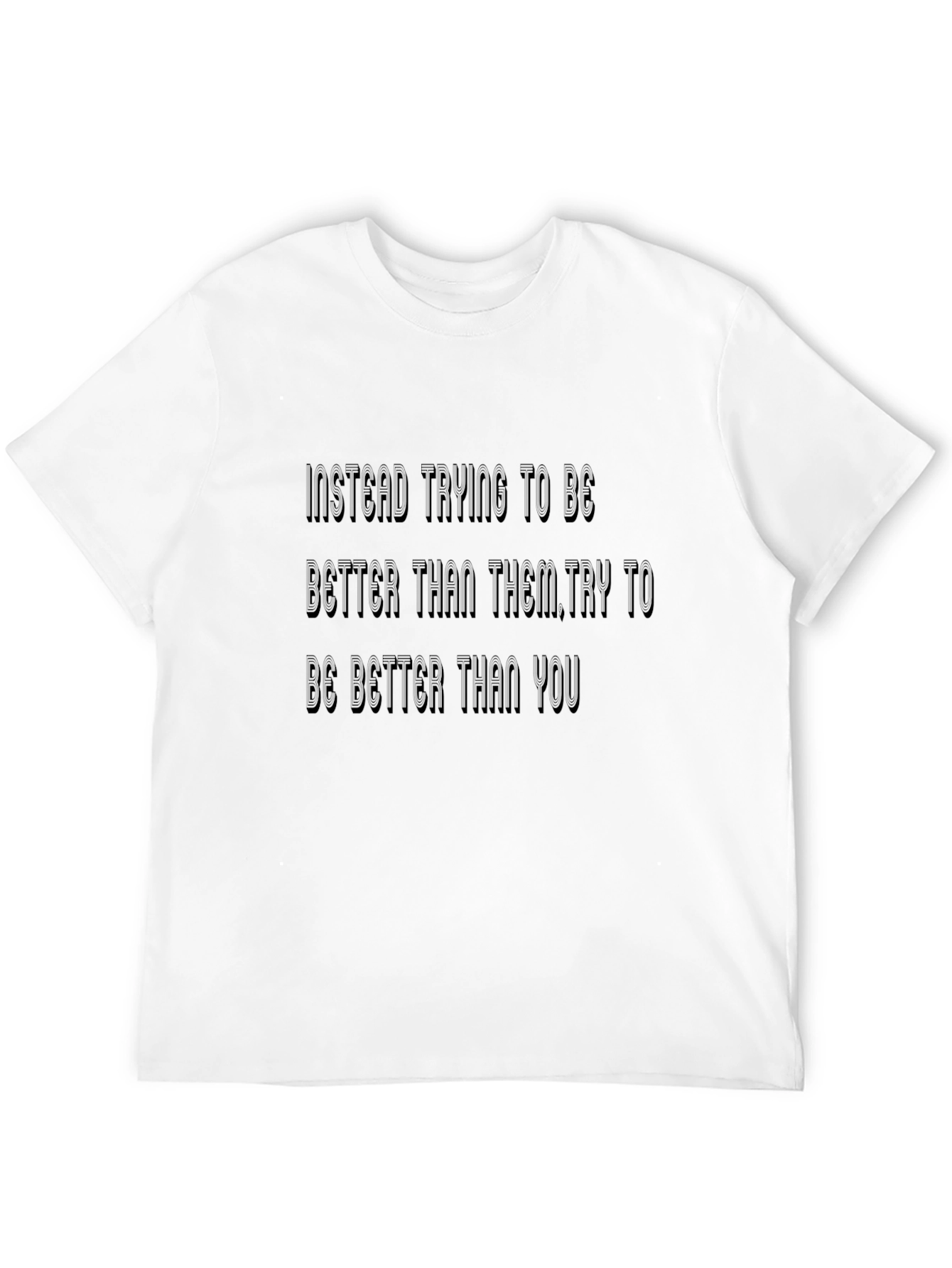 Inspirational Black T-Shirt: Be Better Than You