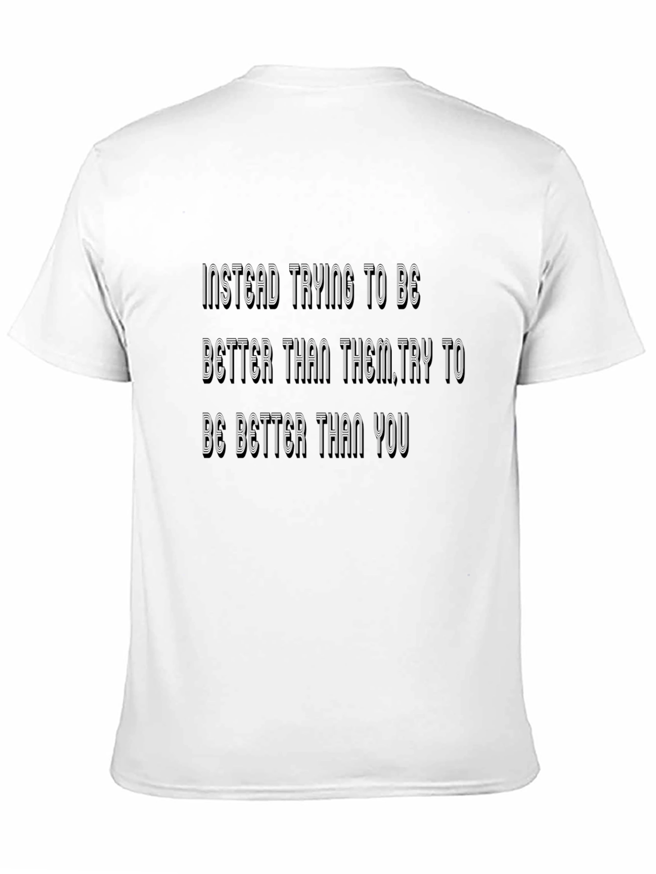 Inspirational Black T-Shirt: Be Better Than You