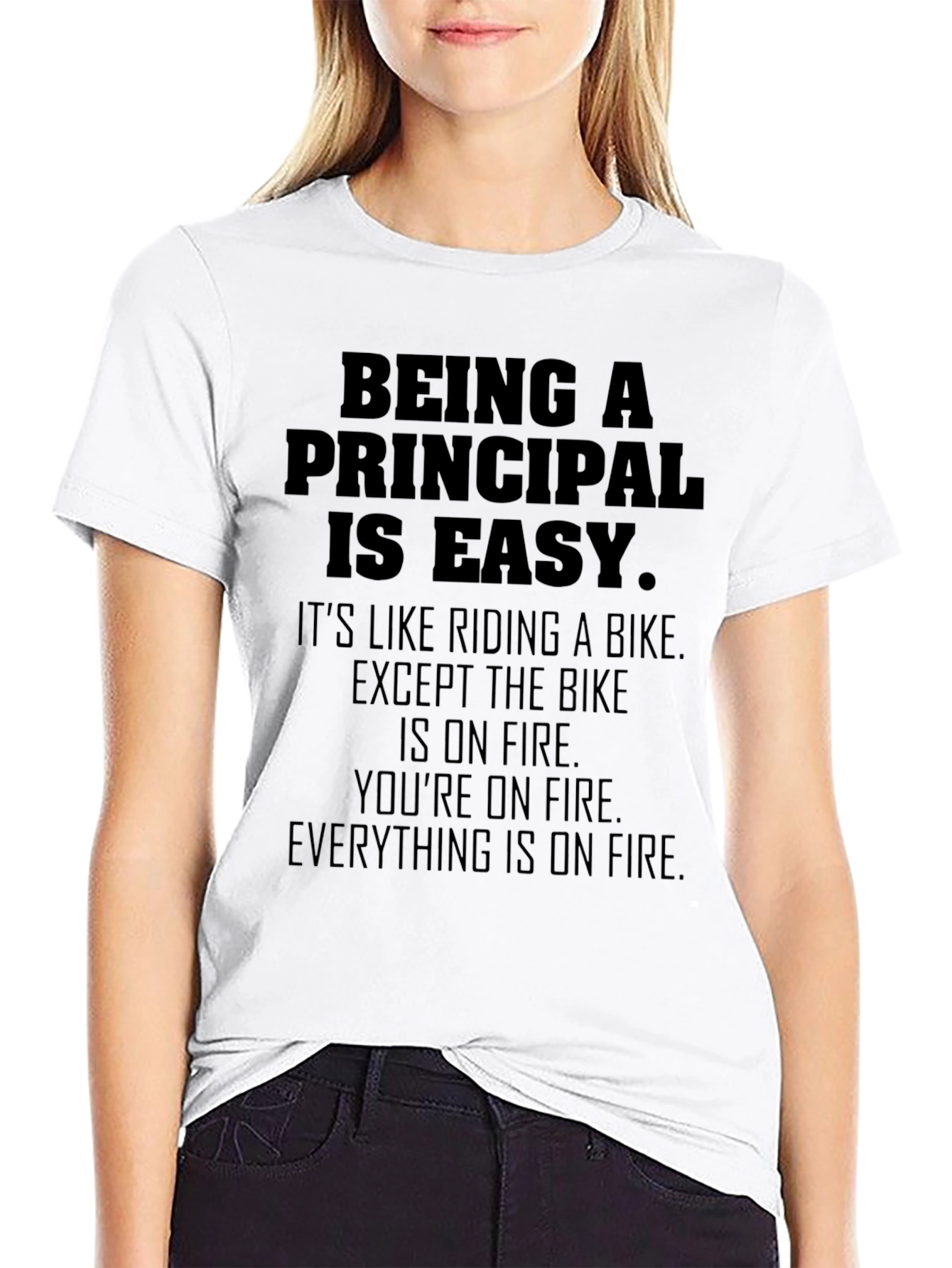 Being a Principal Is Easy T-Shirt