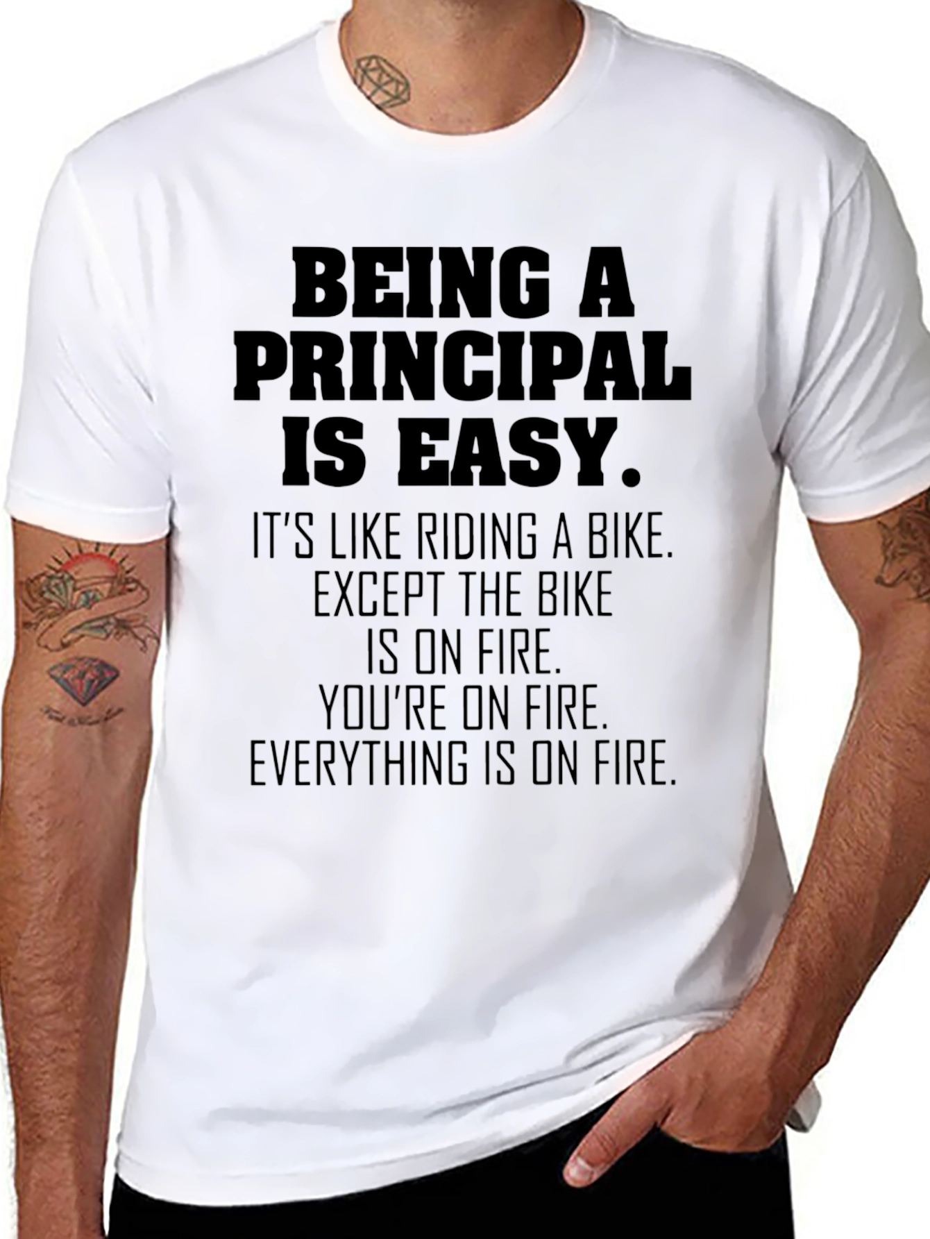 Being a Principal Is Easy T-Shirt