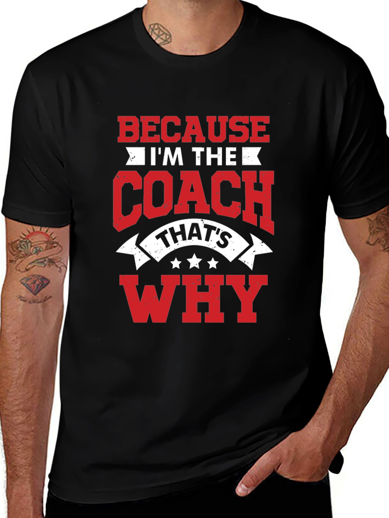 Coach T-Shirt: Because Im the Coach Thats Why!