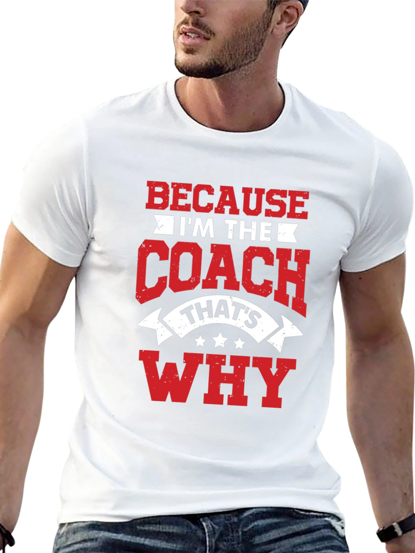 Coach T-Shirt: Because Im the Coach Thats Why!