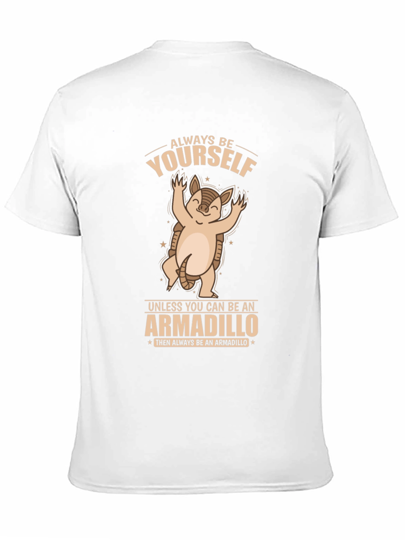 Armadillo Graphic T-Shirt - Always Be Yourself!