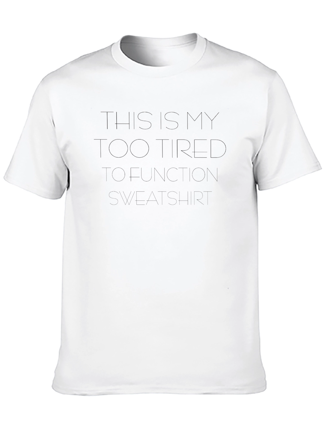 Too Tired To Function Black T-Shirt