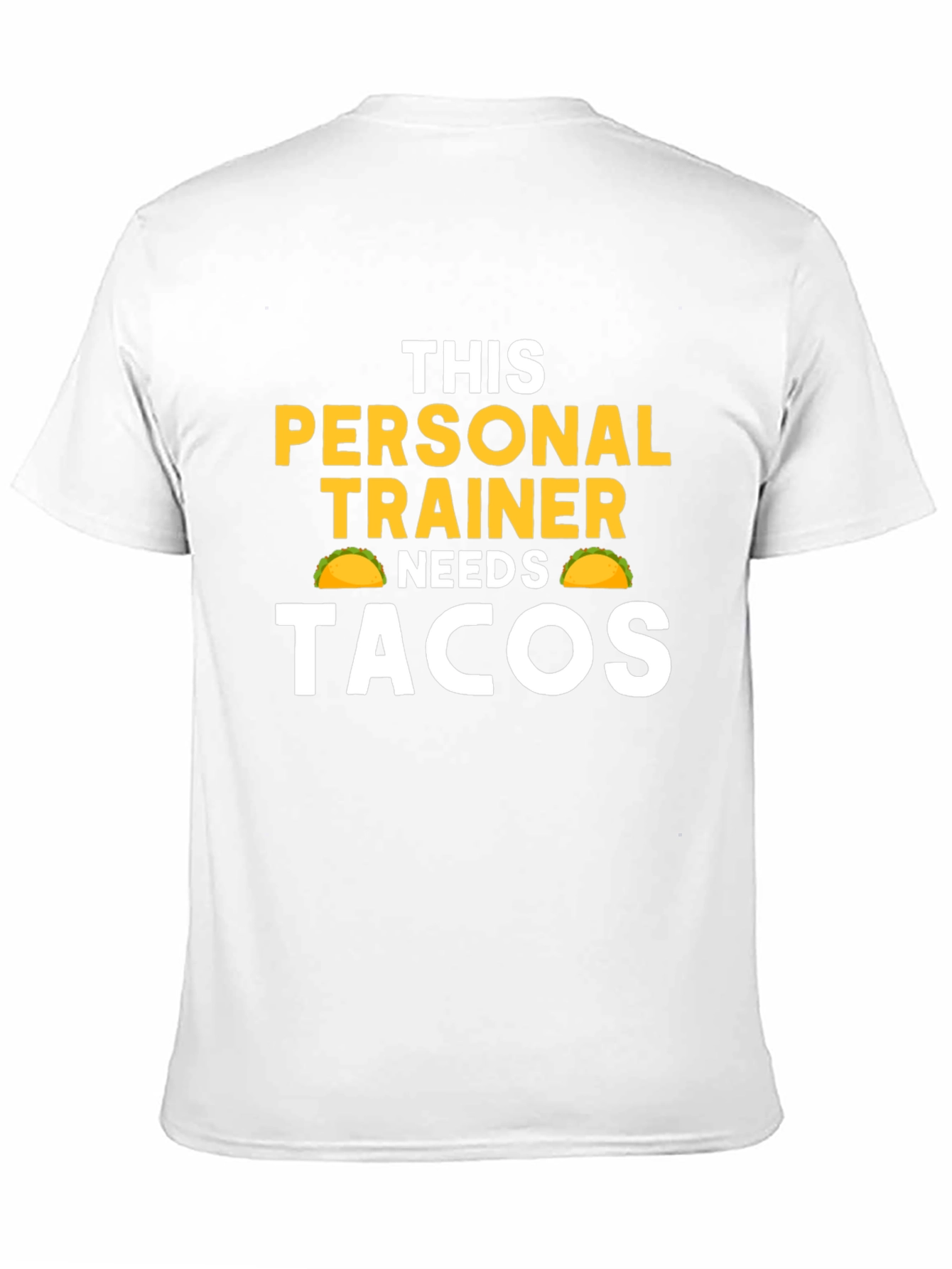 Personal Trainer Needs Tacos Funny Graphic Tee