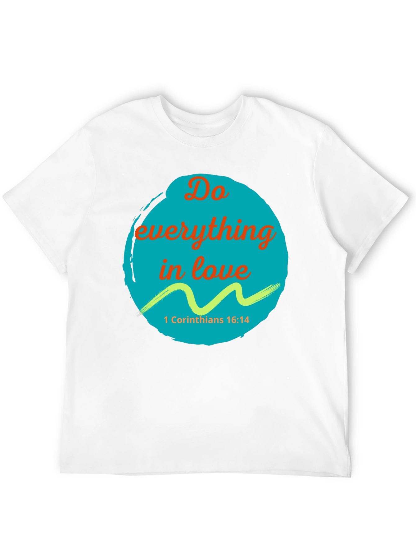 Do Everything In Love T-Shirt