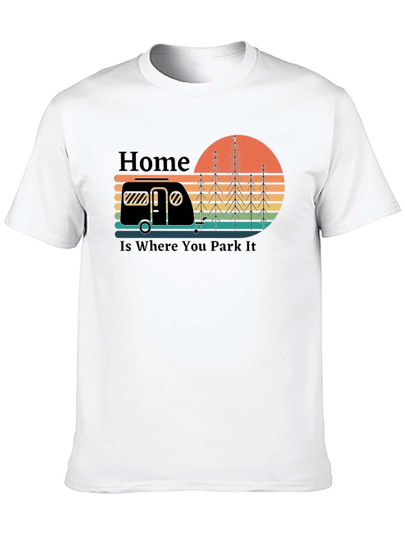 Home Is Where You Park It Camping T-Shirt