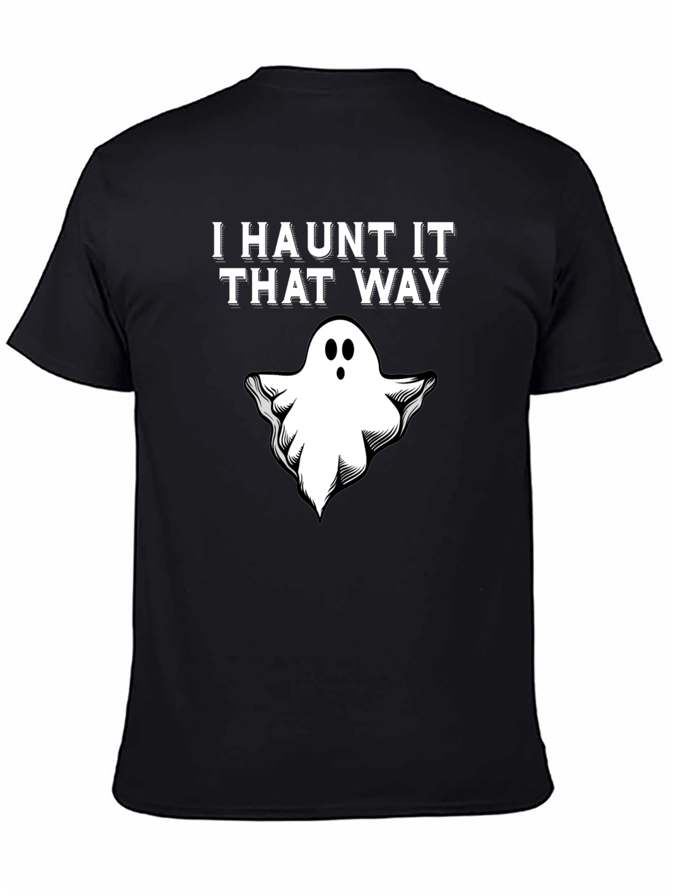 I Haunt It That Way Ghost T-Shirt
