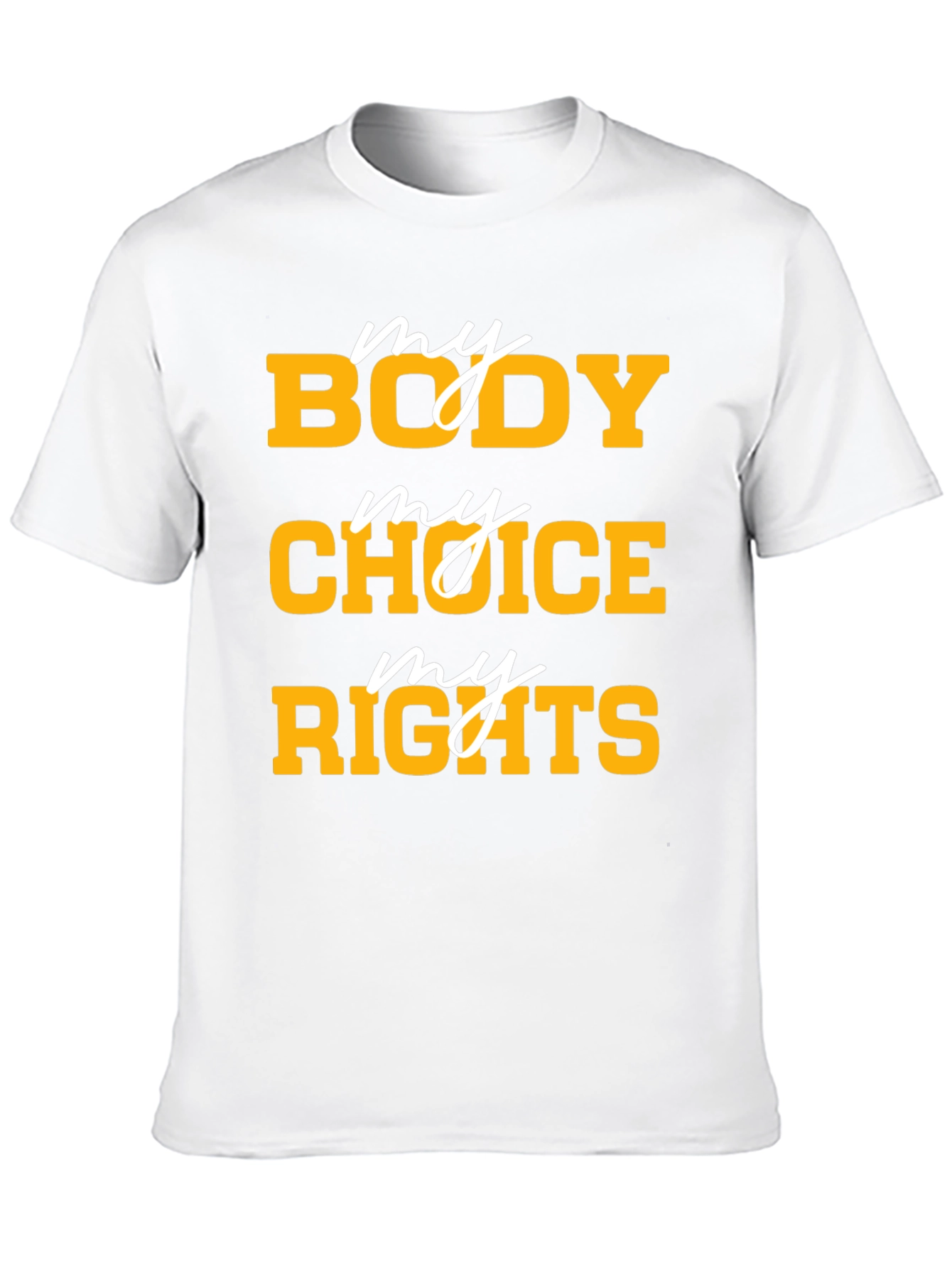 My Body My Choice My Rights Graphic T-Shirt