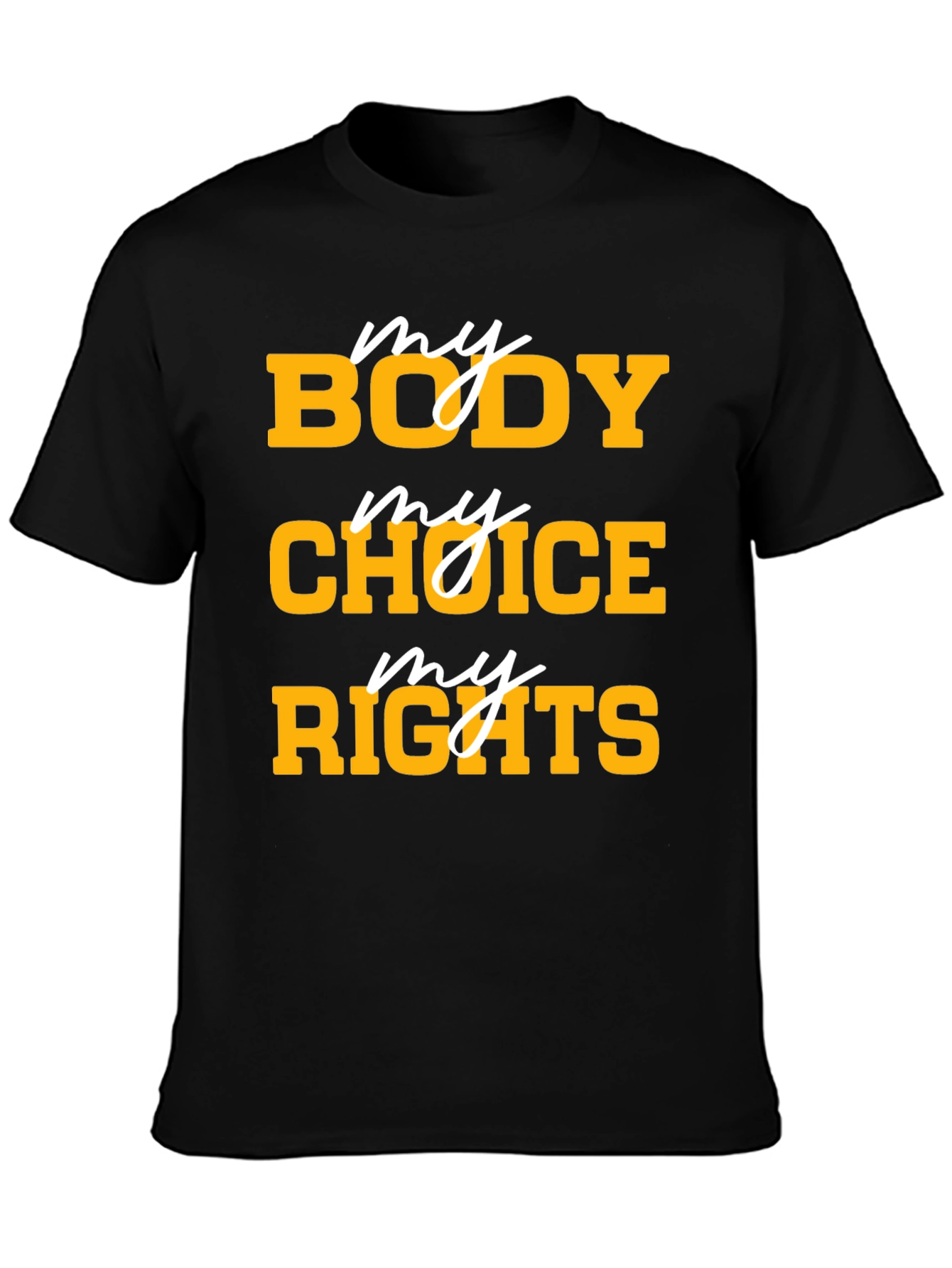 My Body My Choice My Rights Graphic T-Shirt