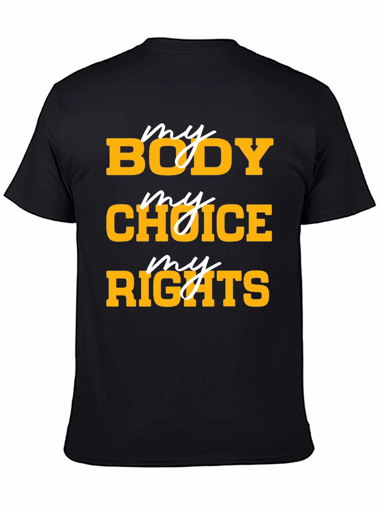 My Body My Choice My Rights Graphic T-Shirt