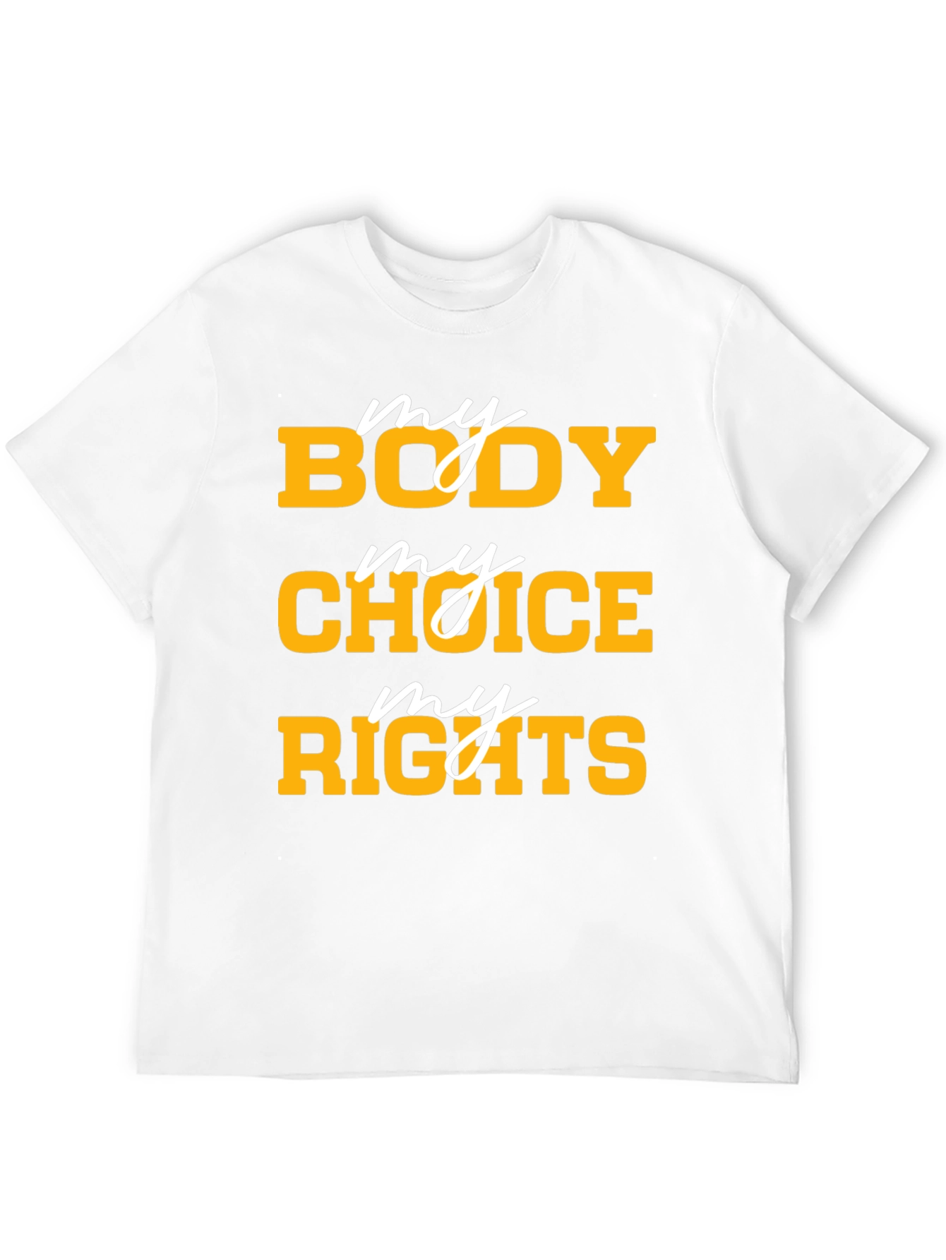 My Body My Choice My Rights Graphic T-Shirt