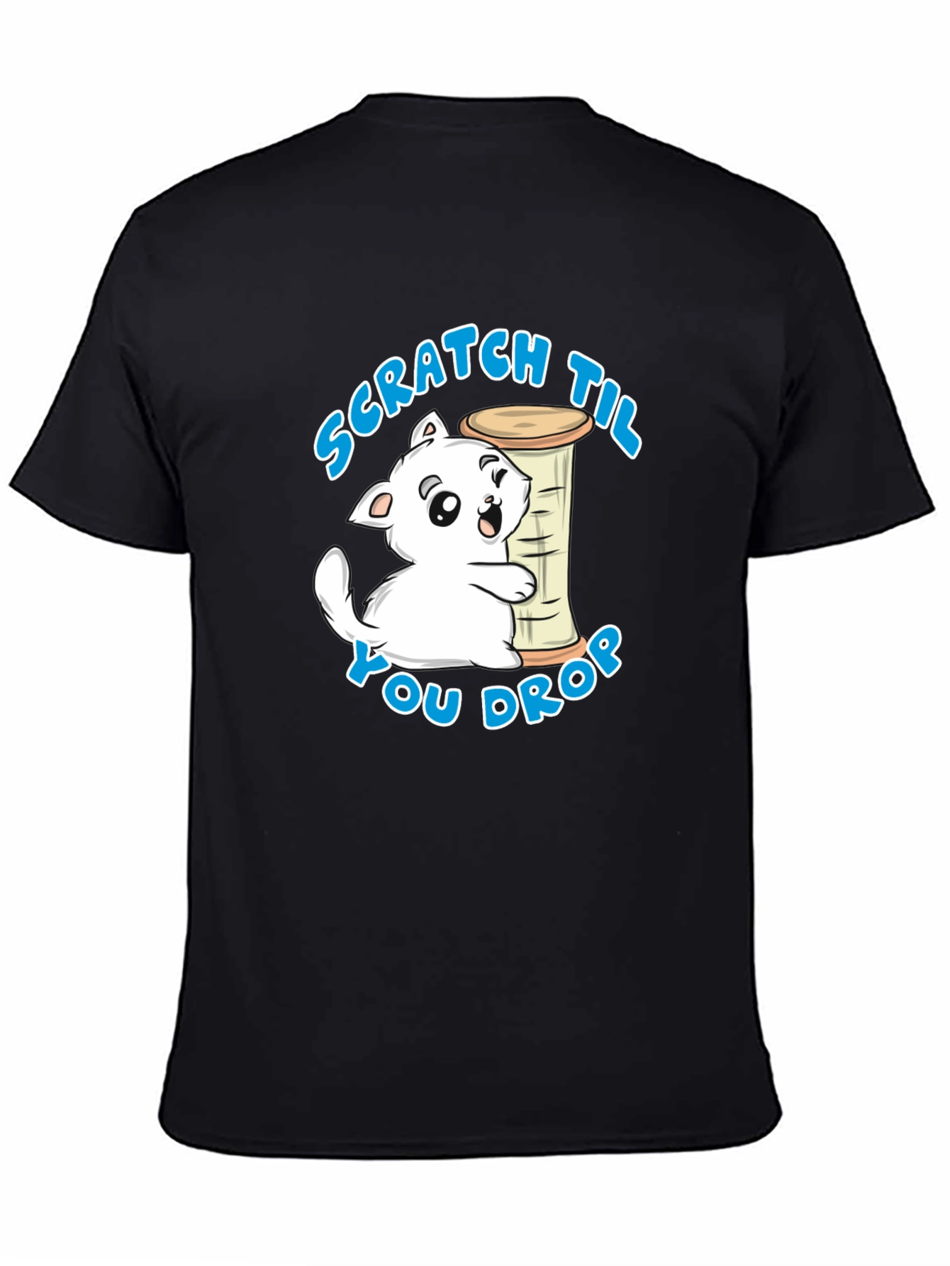 Scratch Til You Drop Cat Graphic T-Shirt
