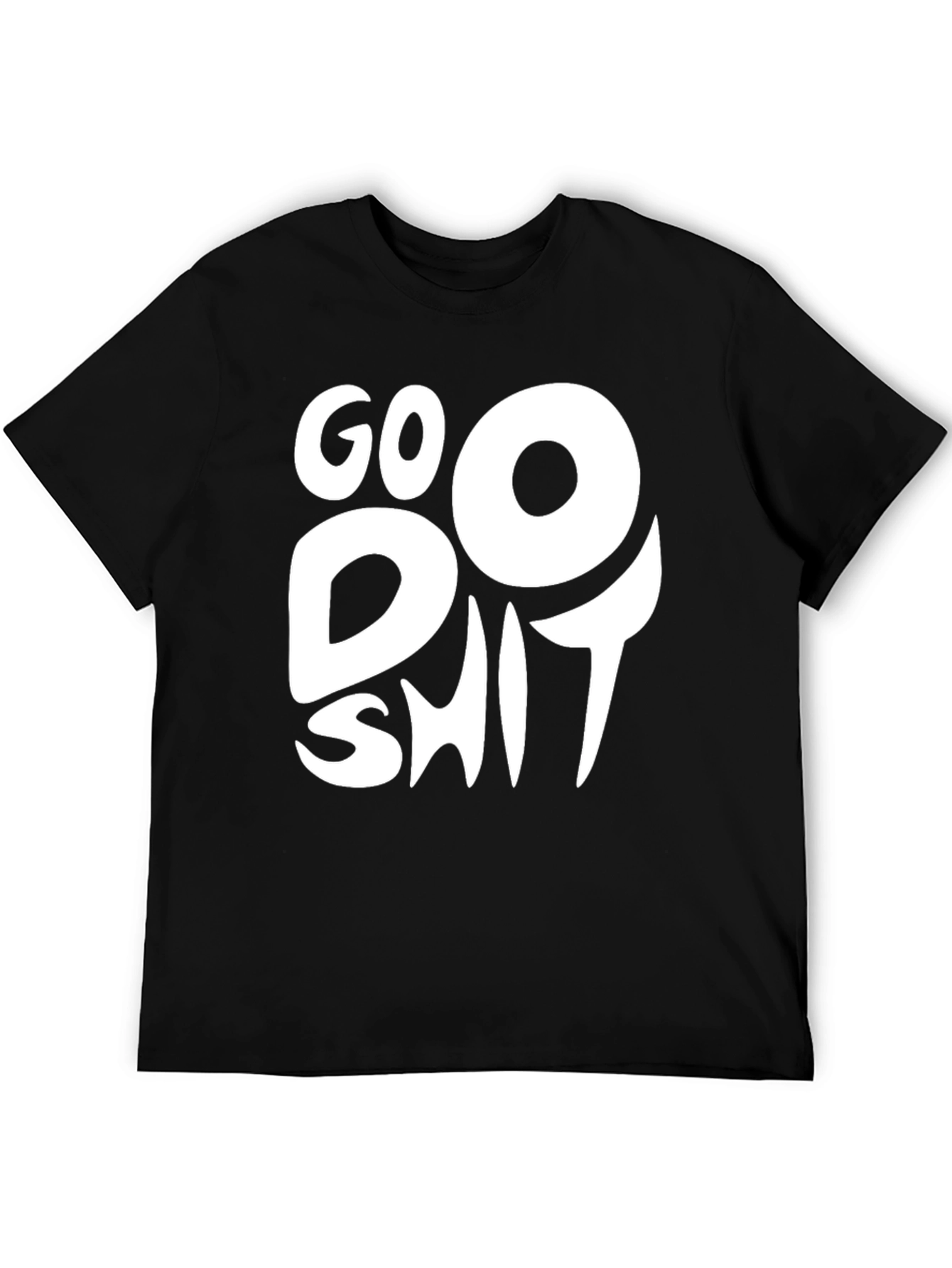 Go Do Shit Black Graphic T-Shirt