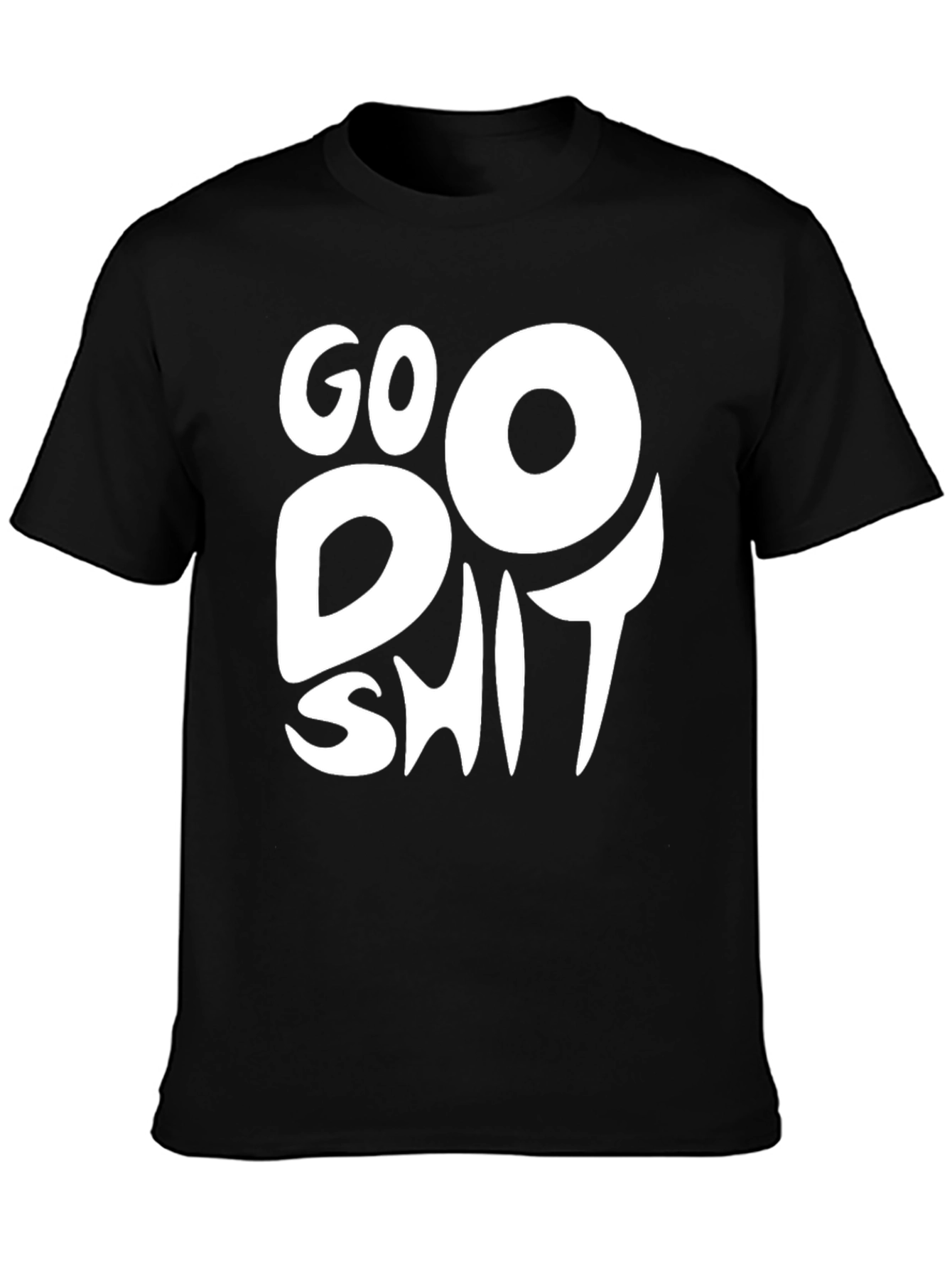 Go Do Shit Black Graphic T-Shirt