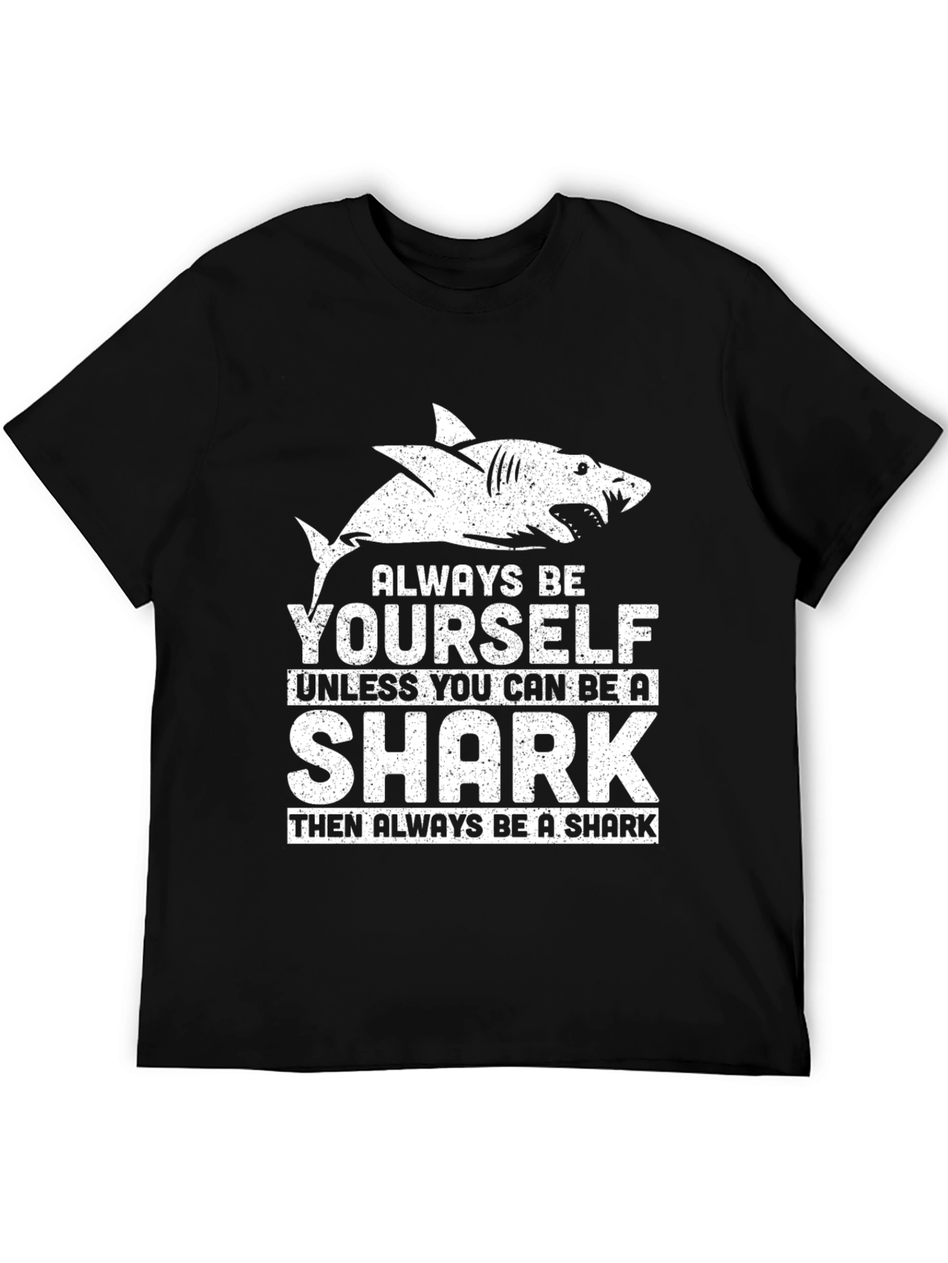 Always Be Yourself Shark T-Shirt