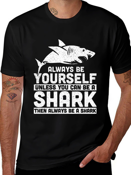 Always Be Yourself Shark T-Shirt