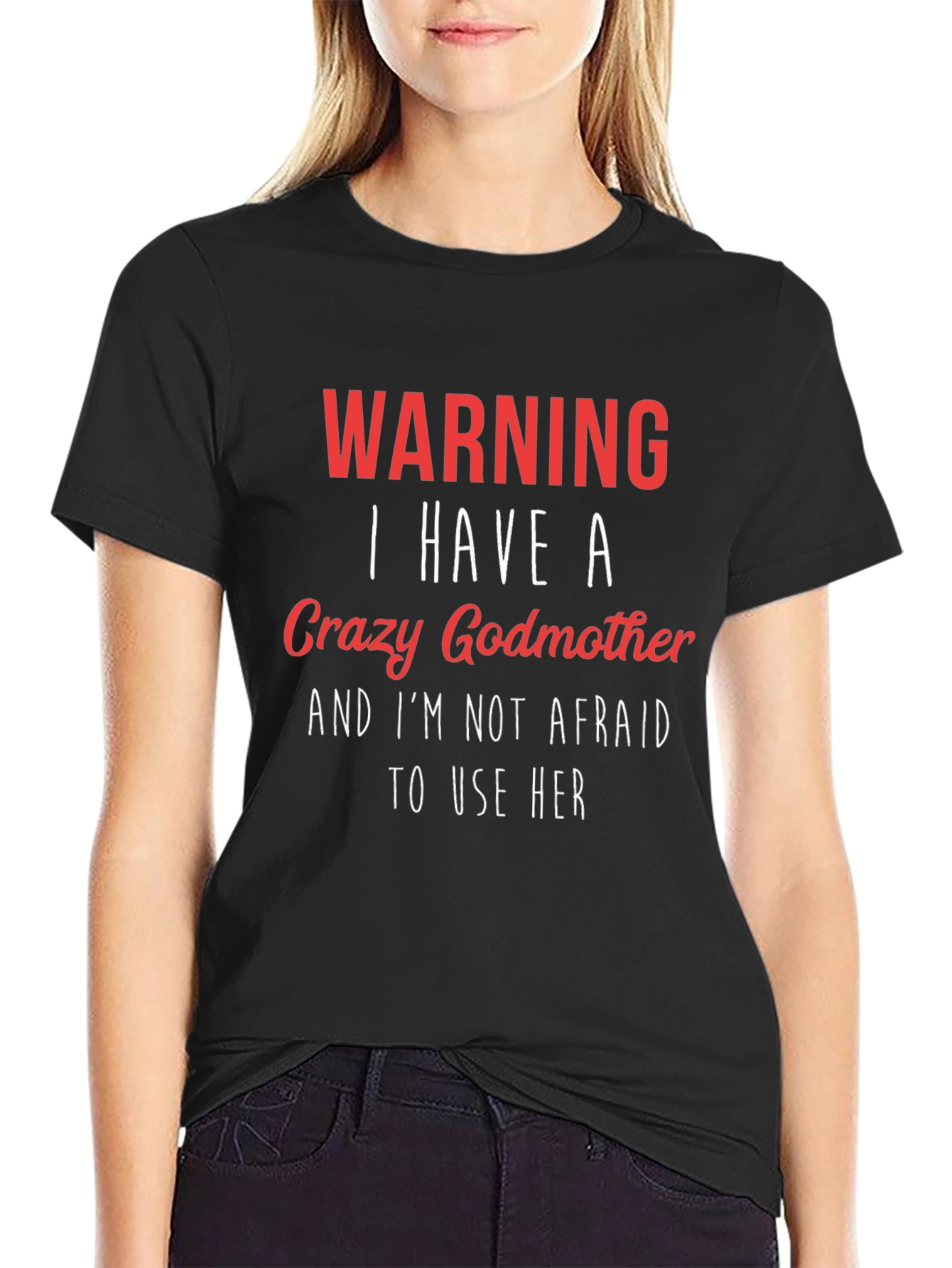 Crazy Godmother T-Shirt Funny Warning Tee