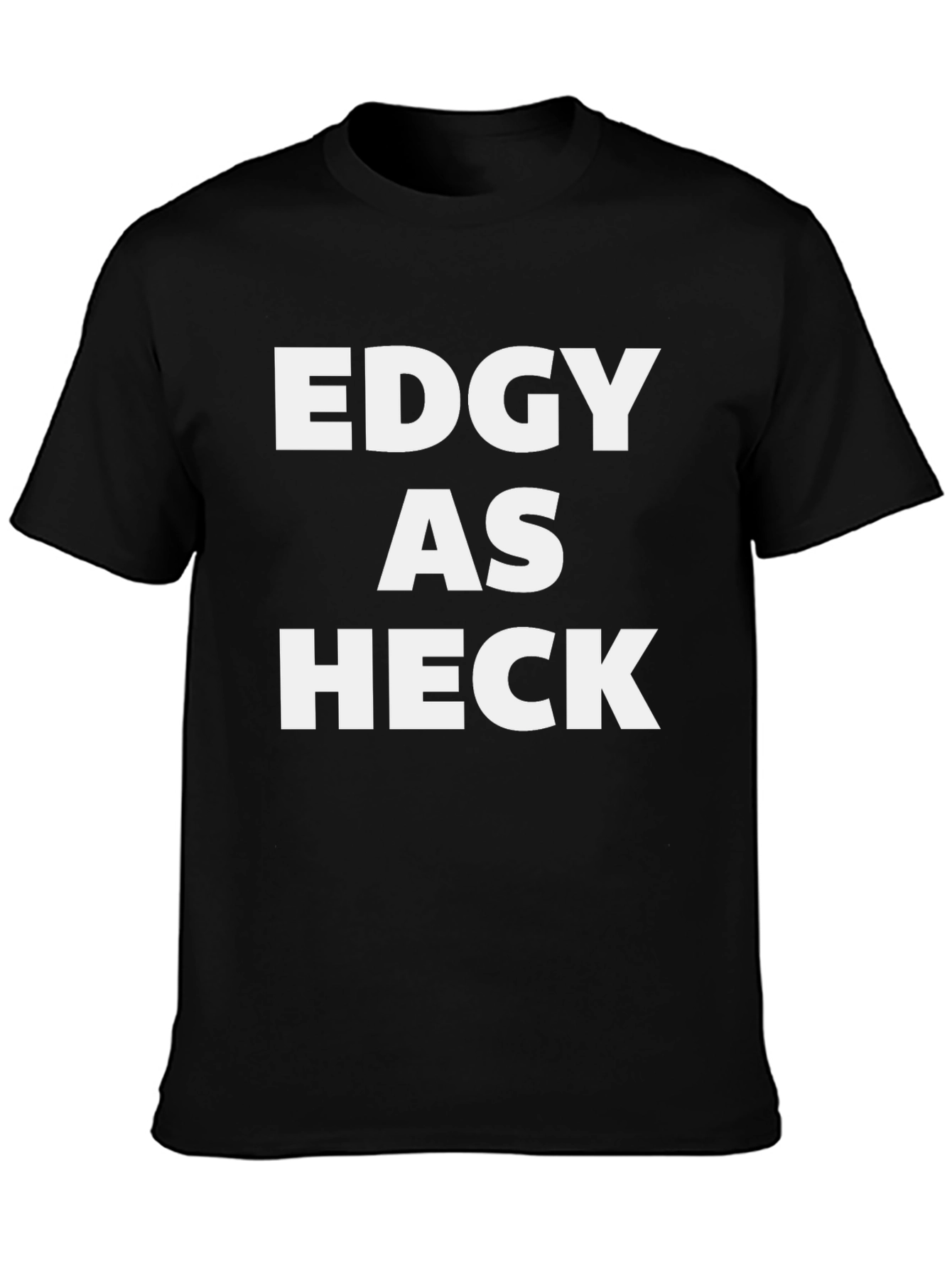 Edgy As Heck Black Graphic Tee