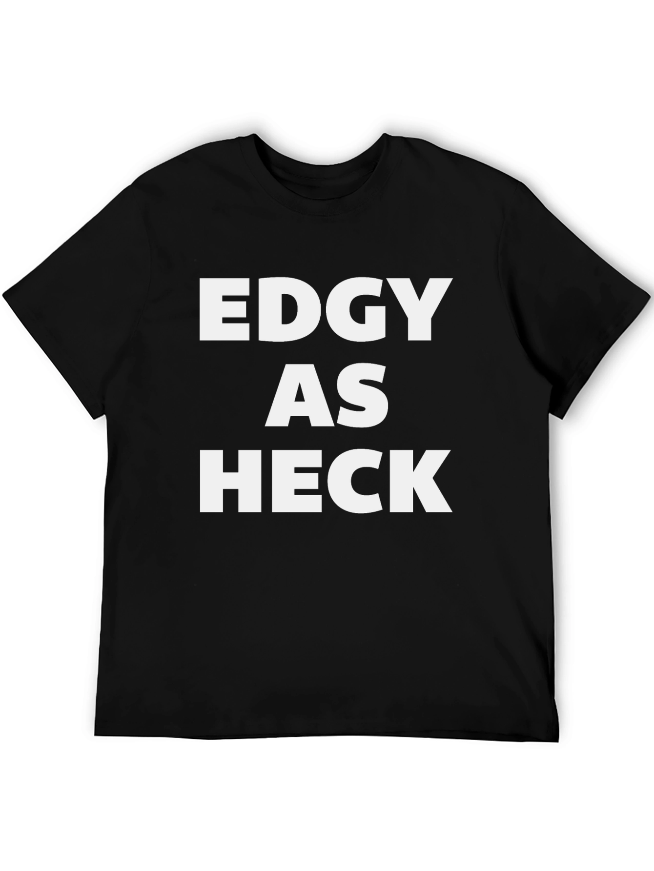 Edgy As Heck Black Graphic Tee