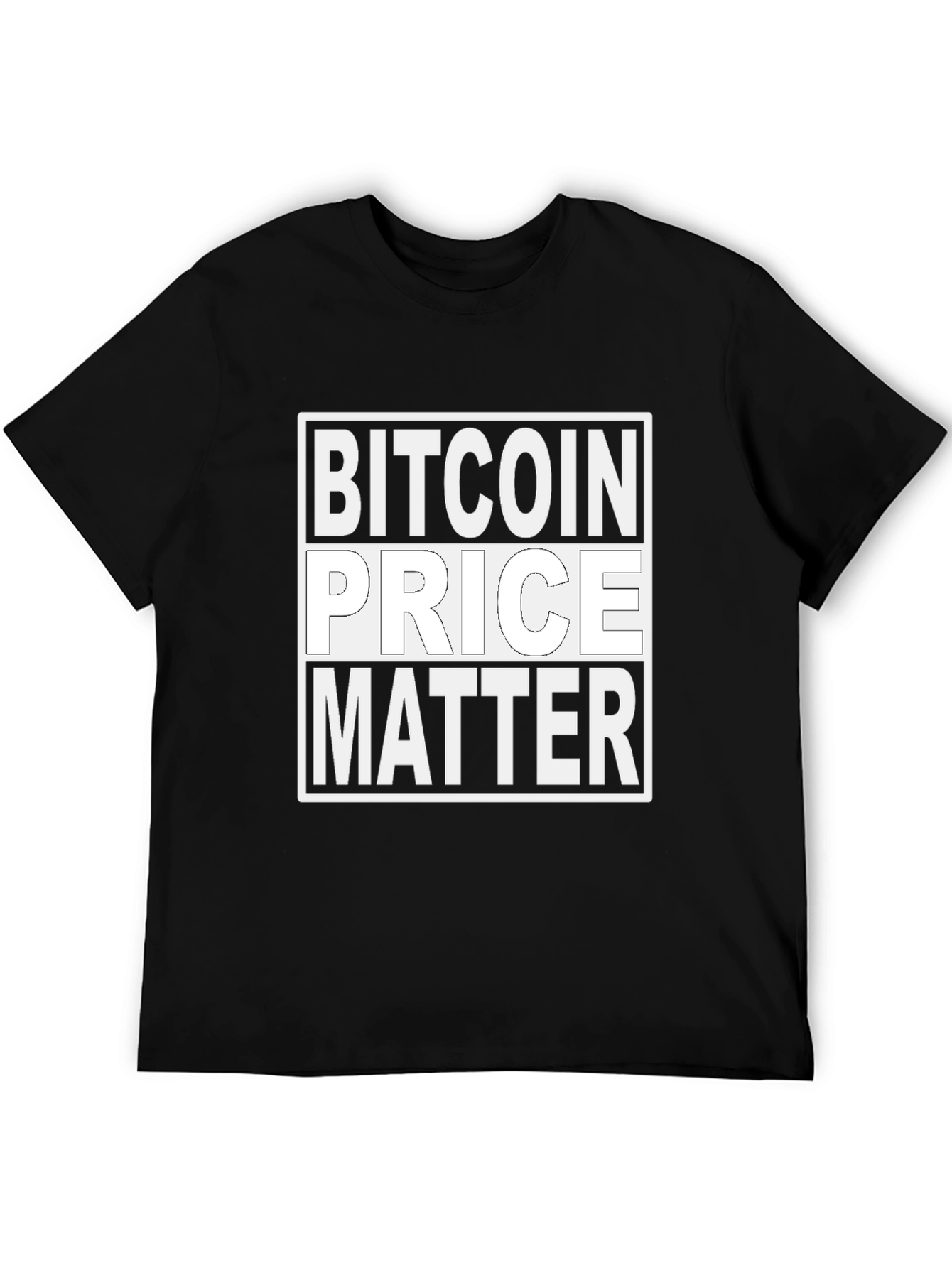 Bitcoin Price Matters Graphic Tee