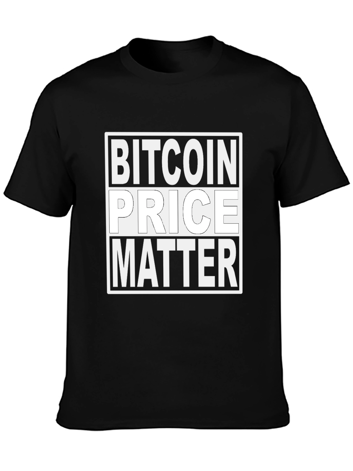 Bitcoin Price Matters Graphic Tee