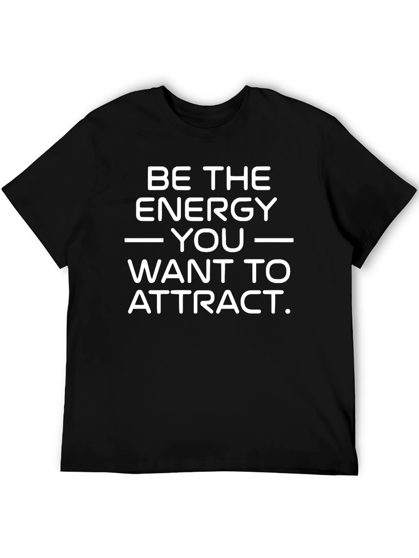 Inspirational T-Shirt - Be The Energy You Attract