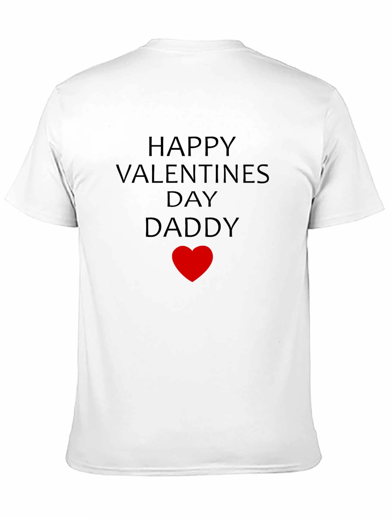 Happy Valentines Day Daddy T-Shirt