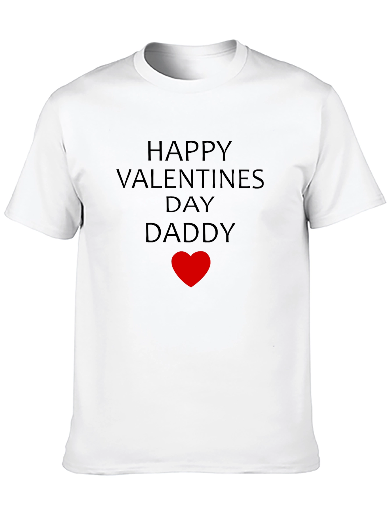 Happy Valentines Day Daddy T-Shirt