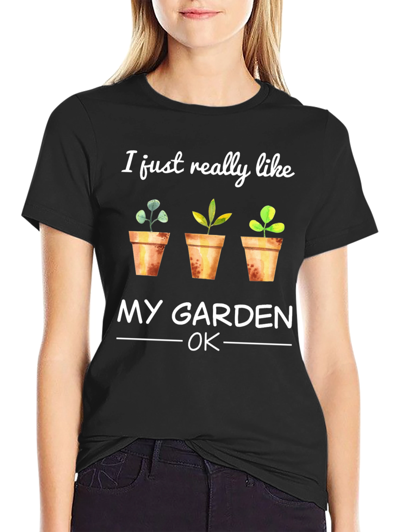 Gardener T-Shirt: I Just Really Like My Garden OK
