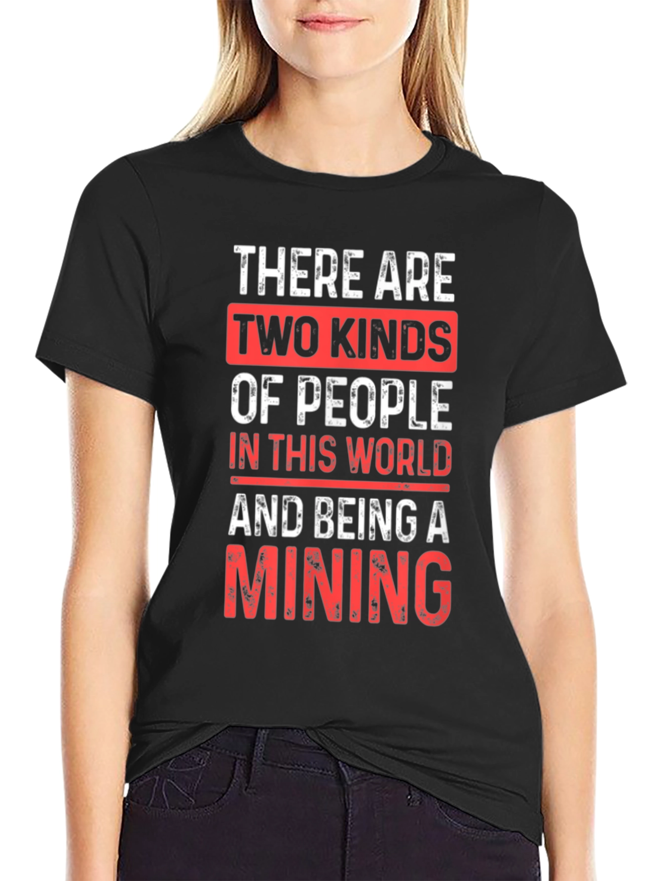 Mining T-Shirt - Two Kinds of People