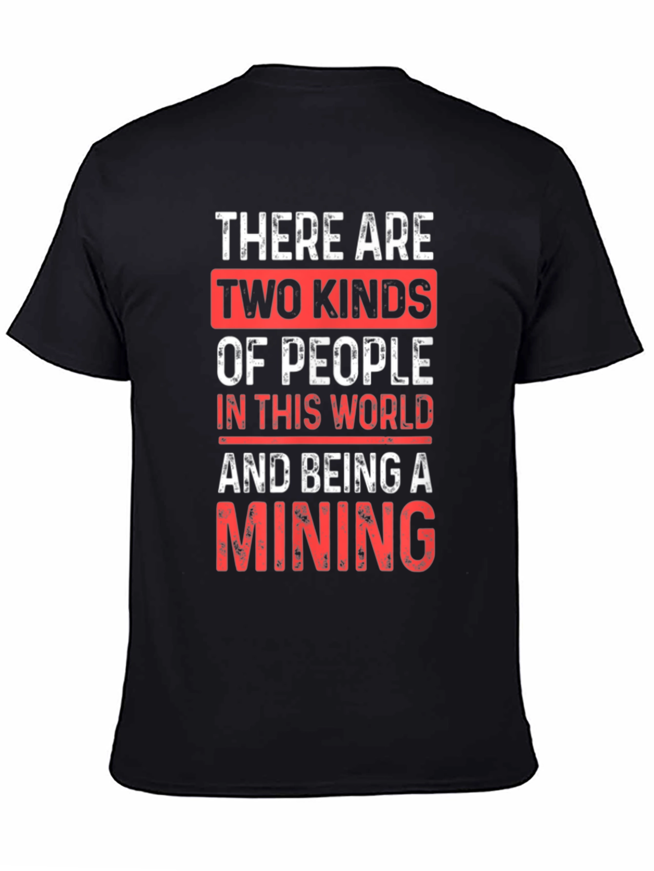 Mining T-Shirt - Two Kinds of People