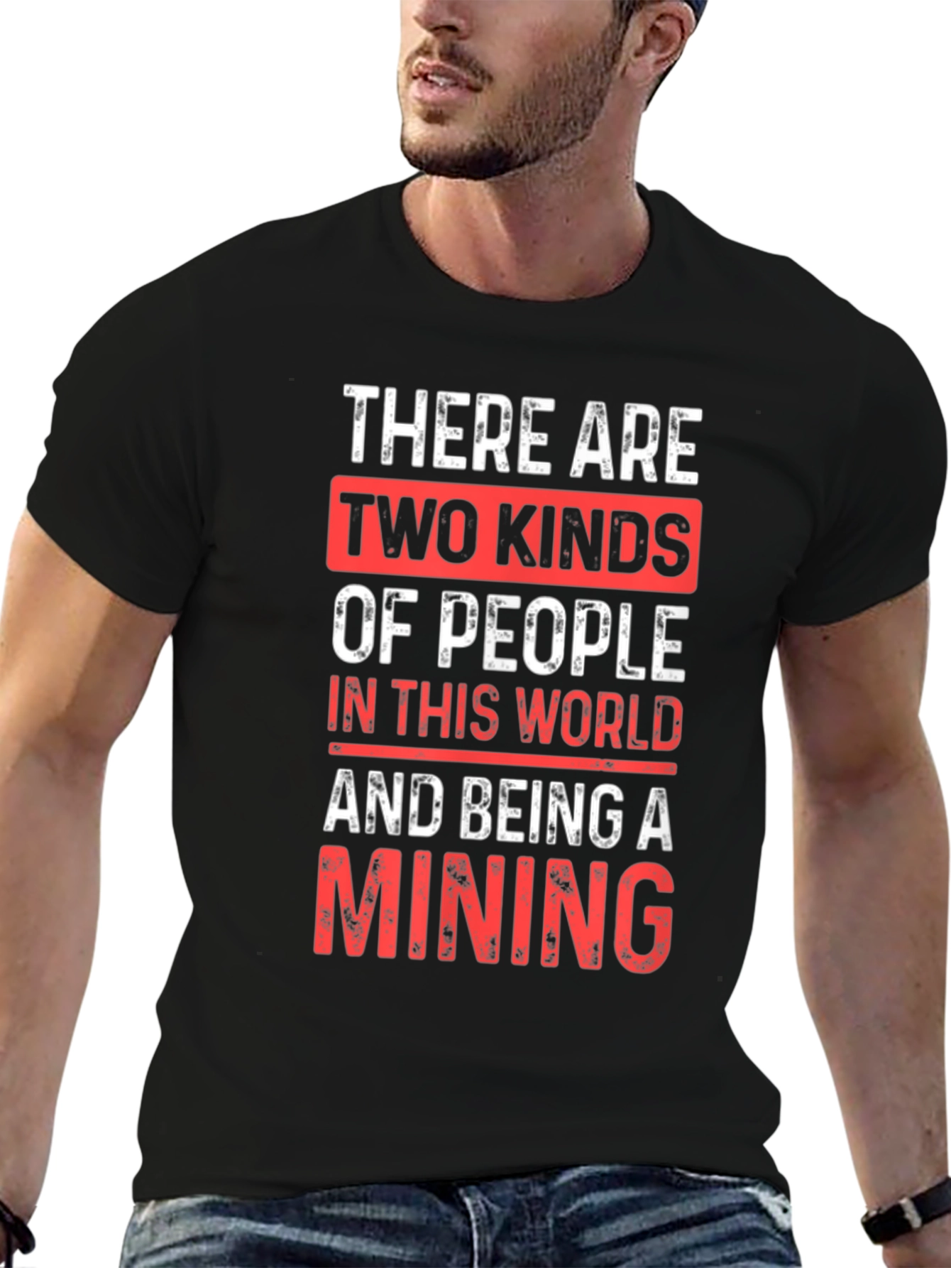 Mining T-Shirt - Two Kinds of People