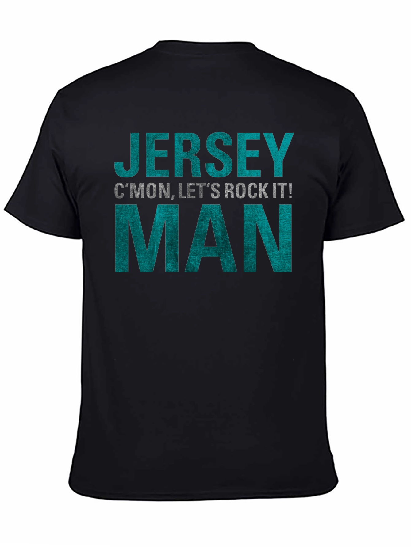 Jersey Man T-Shirt - Cmon Lets Rock It!