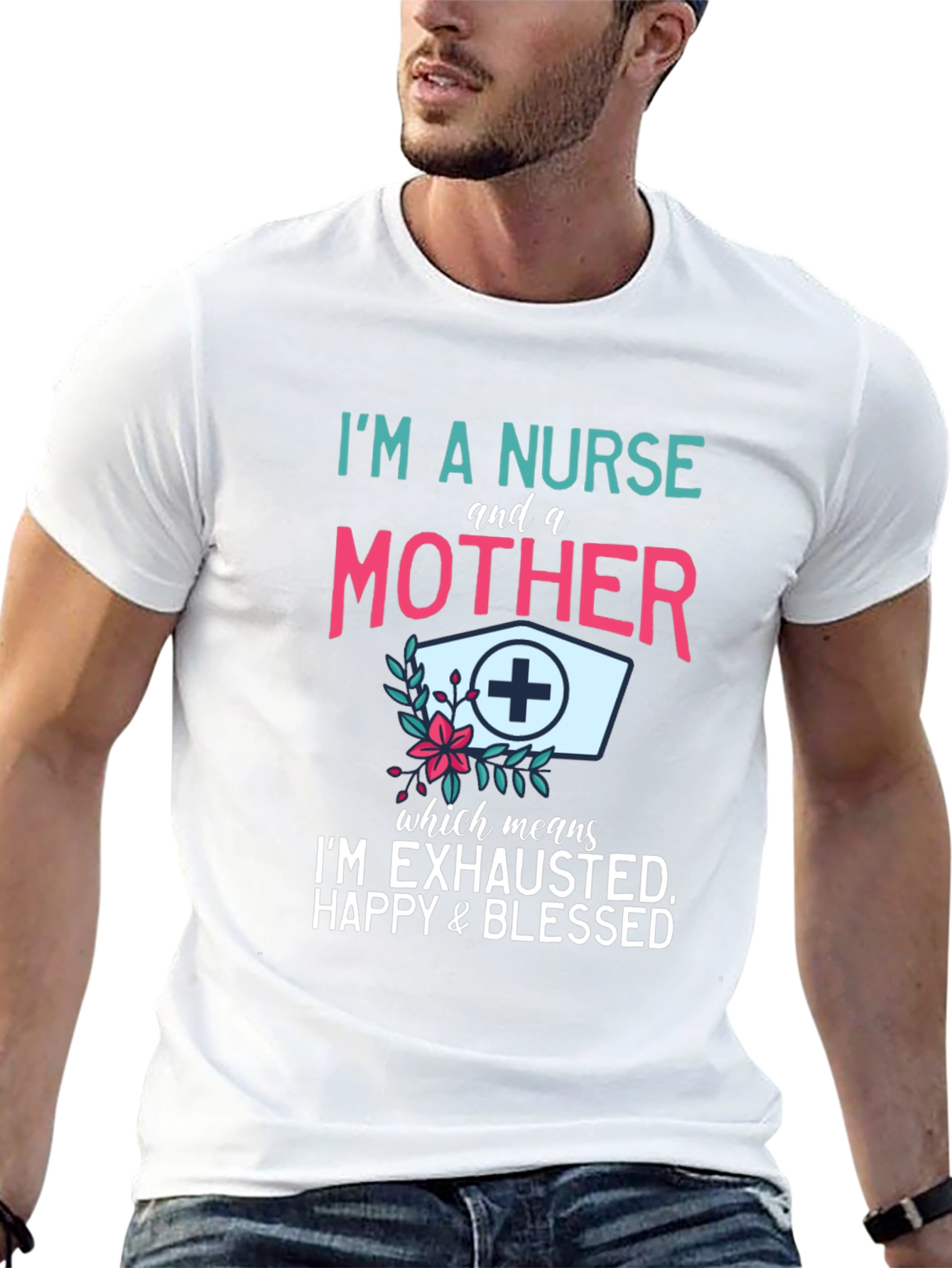 Nurse & Mother T-Shirt - Exhausted Happy Blessed