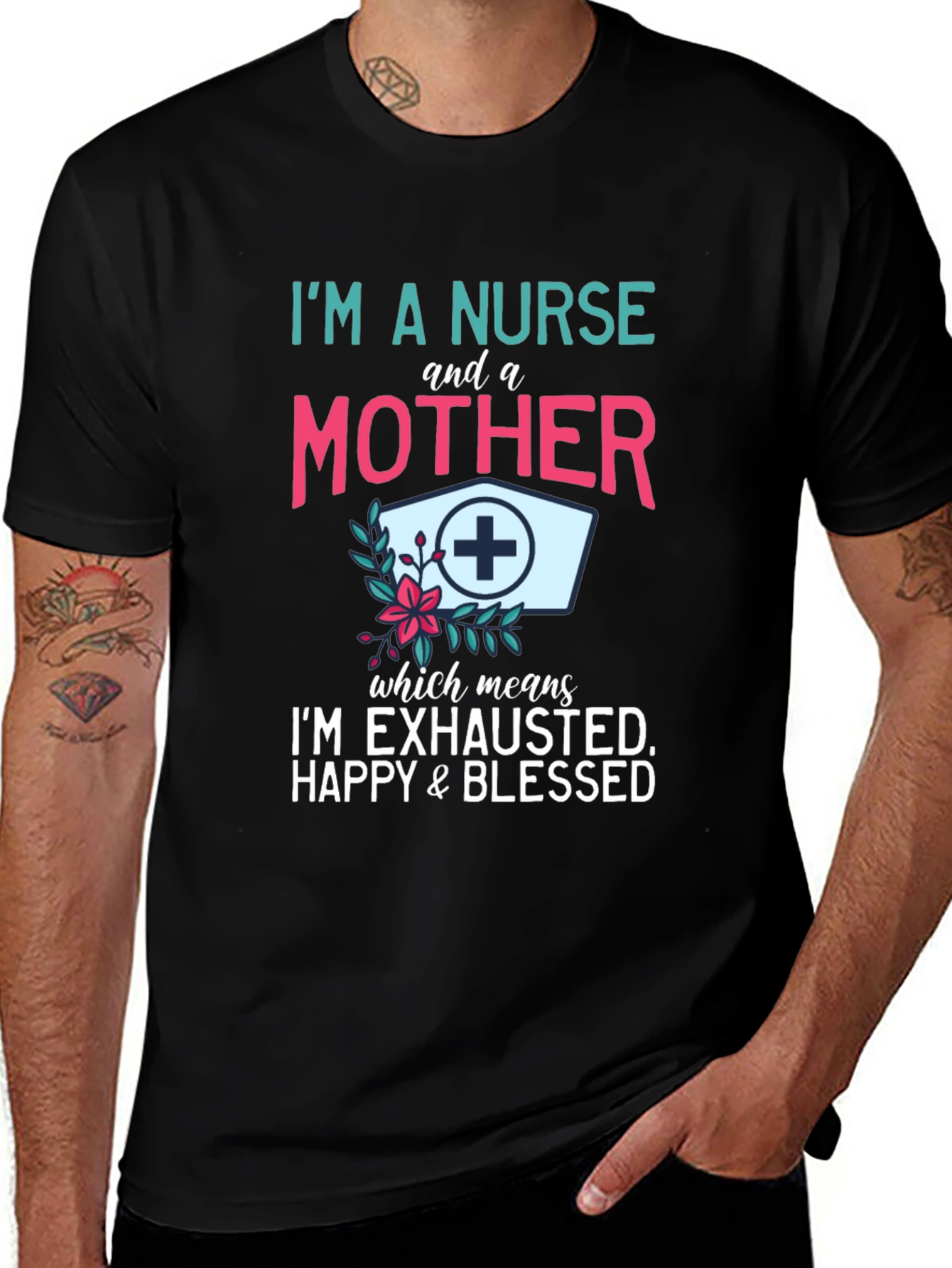 Nurse & Mother T-Shirt - Exhausted Happy Blessed